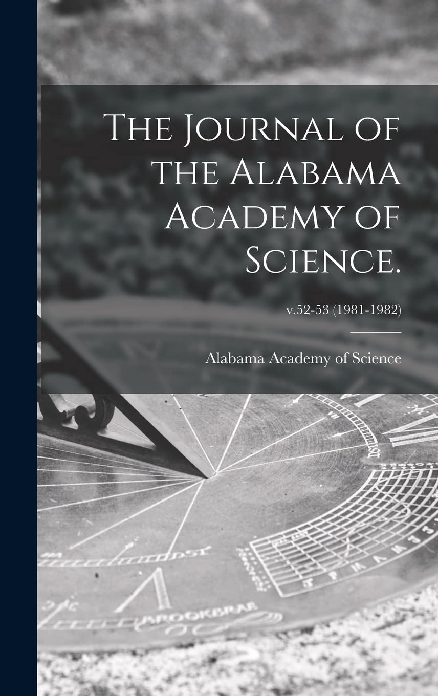 The Journal of the Alabama Academy of Science.; v.52-53 (1981-1982) Business & Technology
