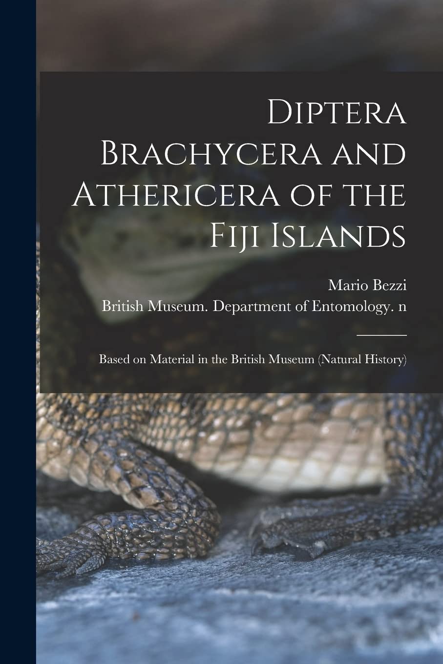 Diptera Brachycera and Athericera of the Fiji Islands: Based on Material in the British Museum (Natural History) Natural Sciences