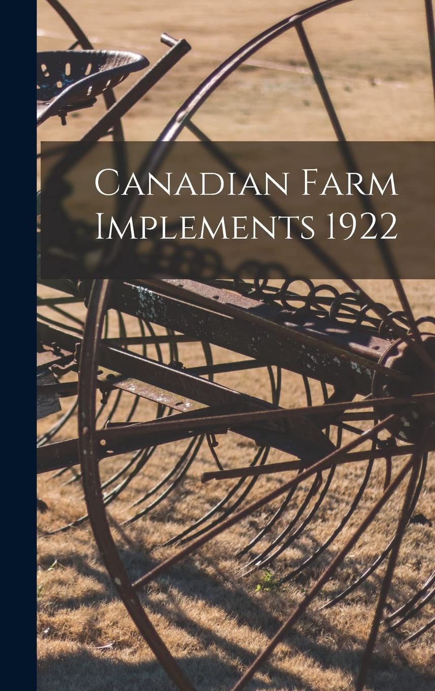 Canadian Farm Implements 1922 Natural Sciences