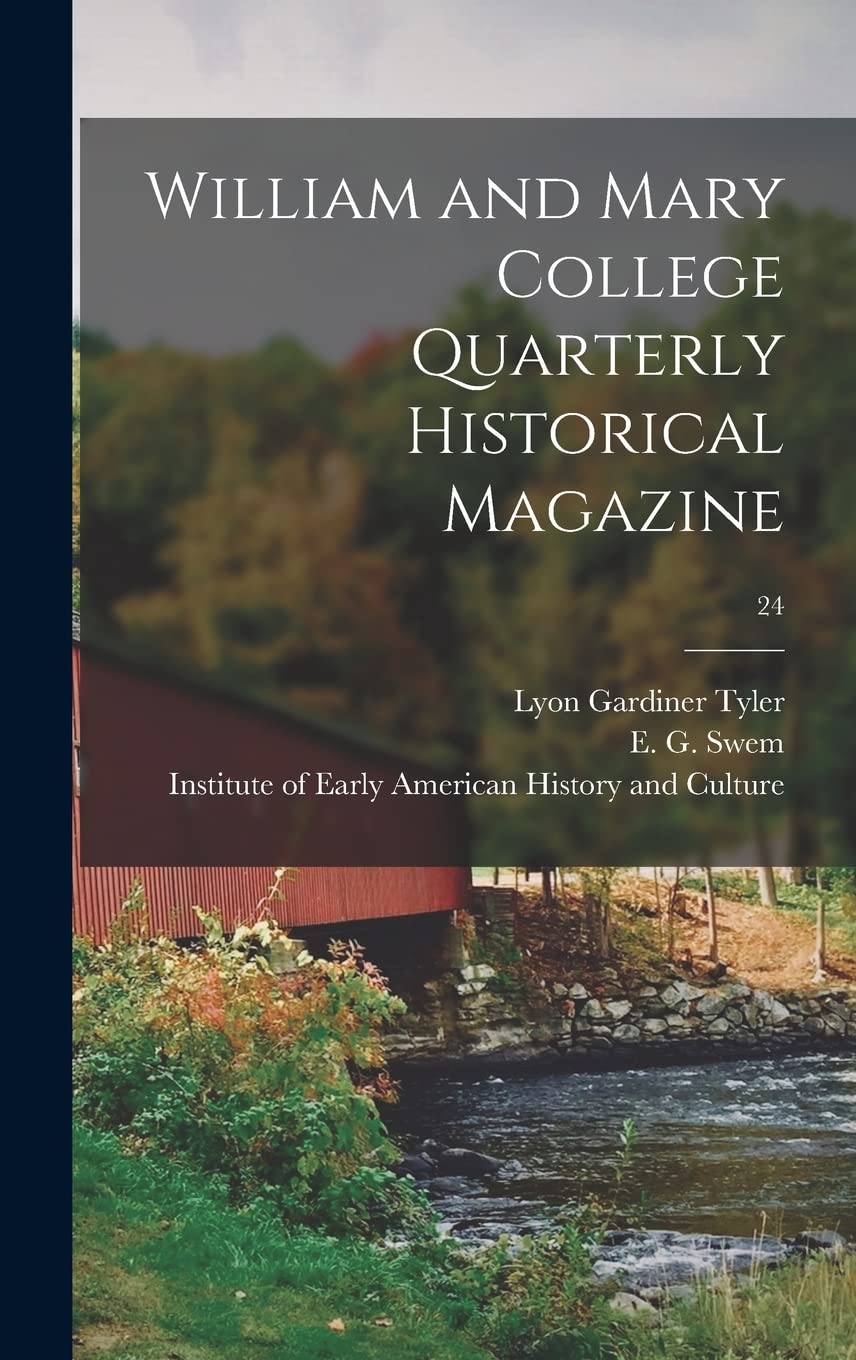 William and Mary College Quarterly Historical Magazine; 24 Politics & History