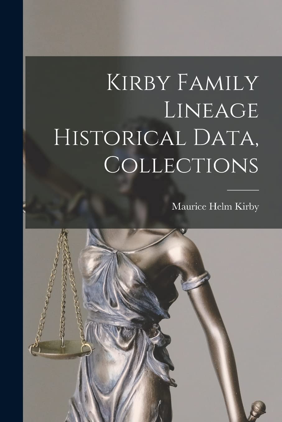 Kirby Family Lineage Historical Data, Collections Law