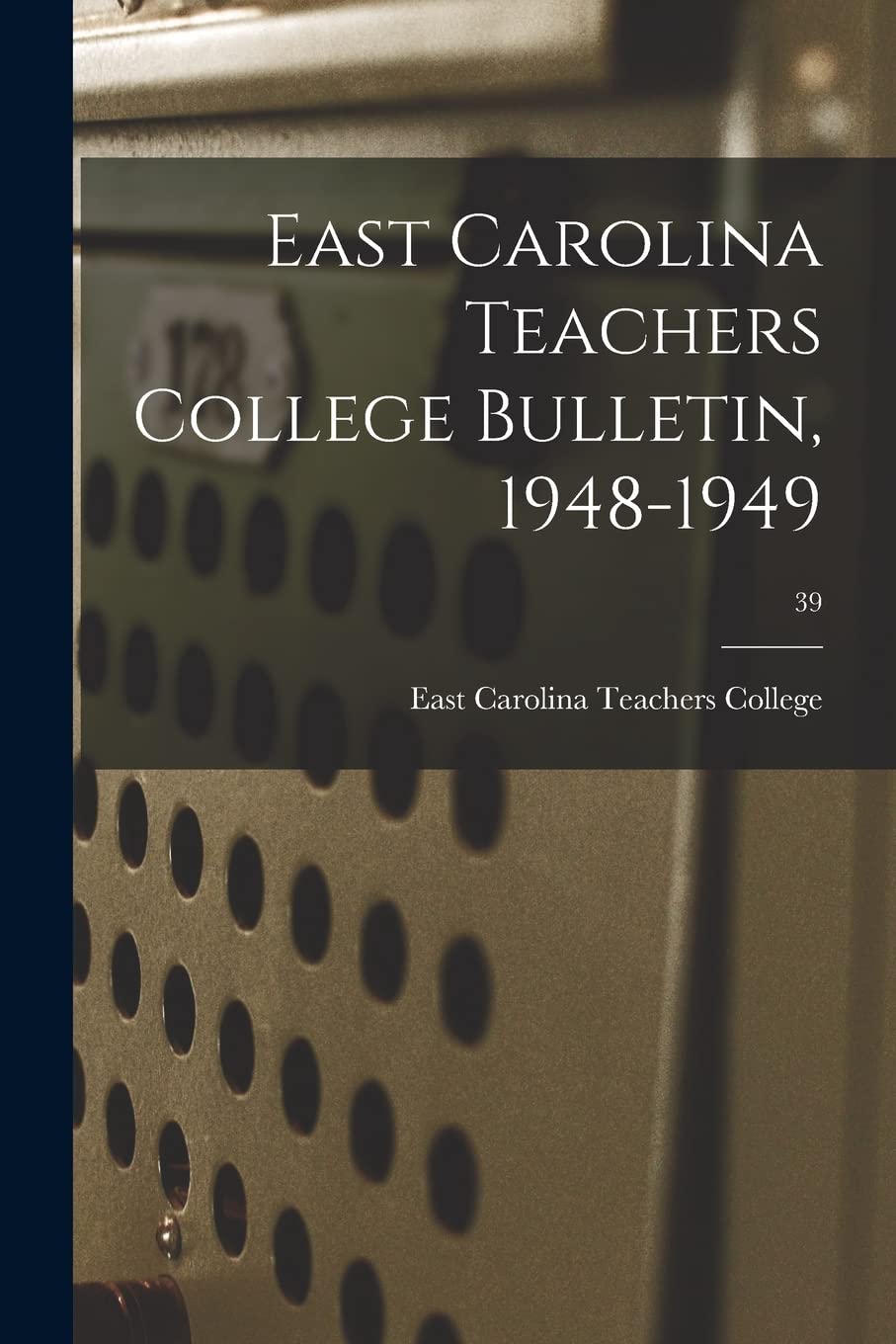 East Carolina Teachers College Bulletin, 1948-1949; 39 Education & Training