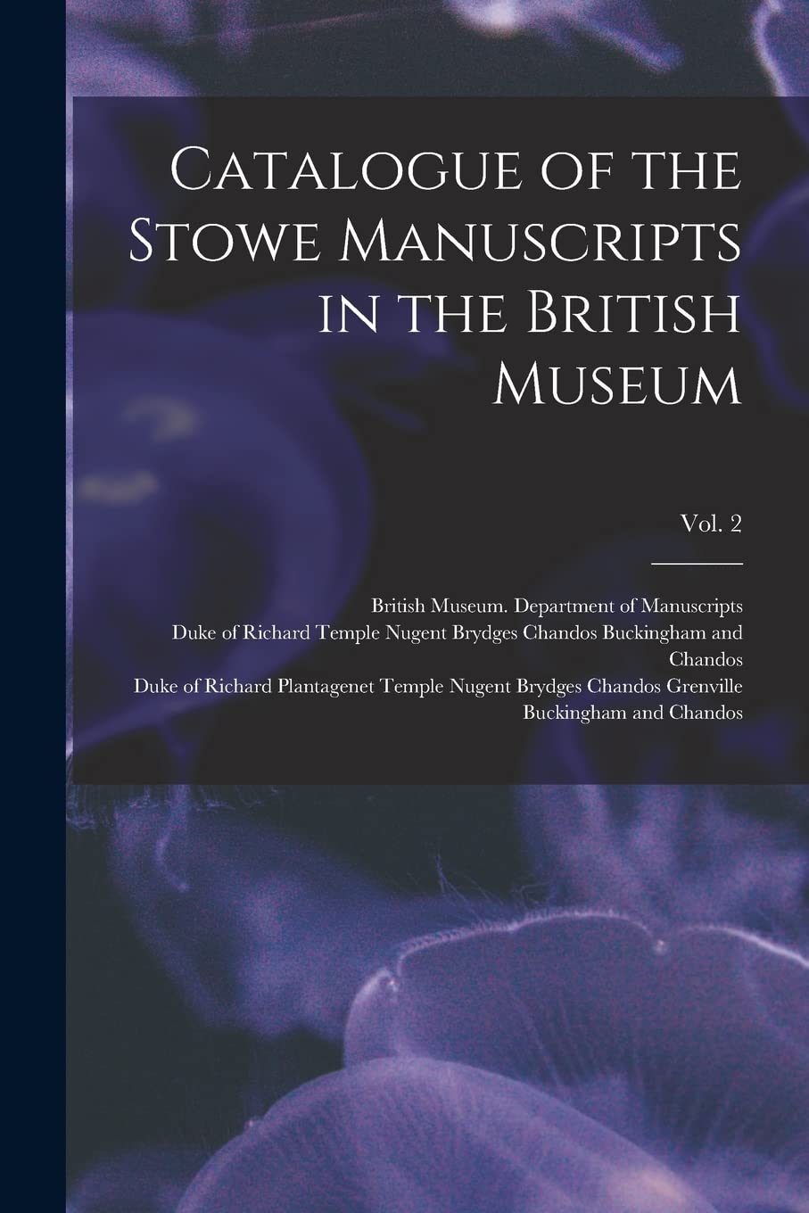 Catalogue of the Stowe Manuscripts in the British Museum; Vol. 2 Natural Sciences