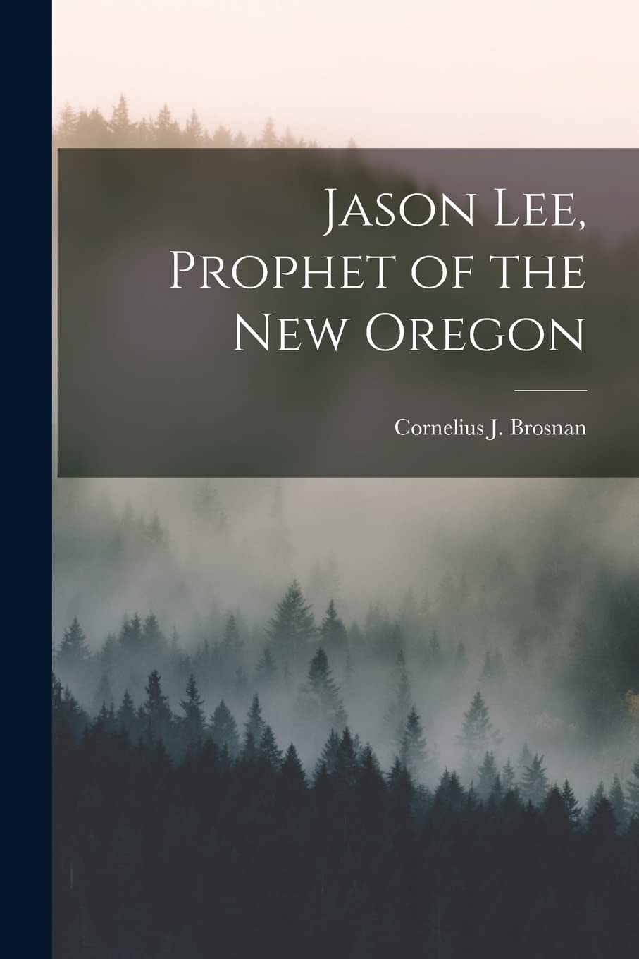 Jason Lee, Prophet of the New Oregon Politics & History