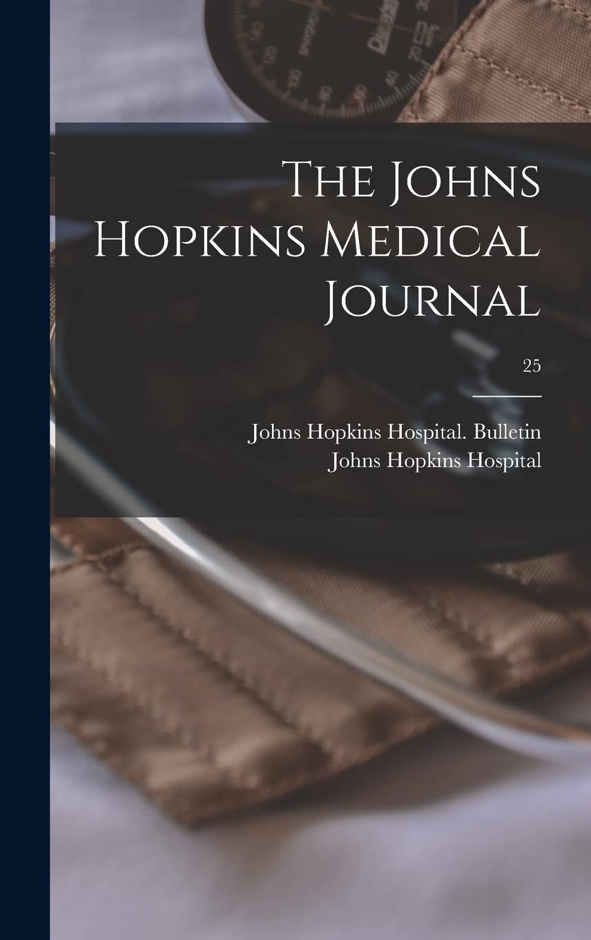The Johns Hopkins Medical Journal; 25 Medicine