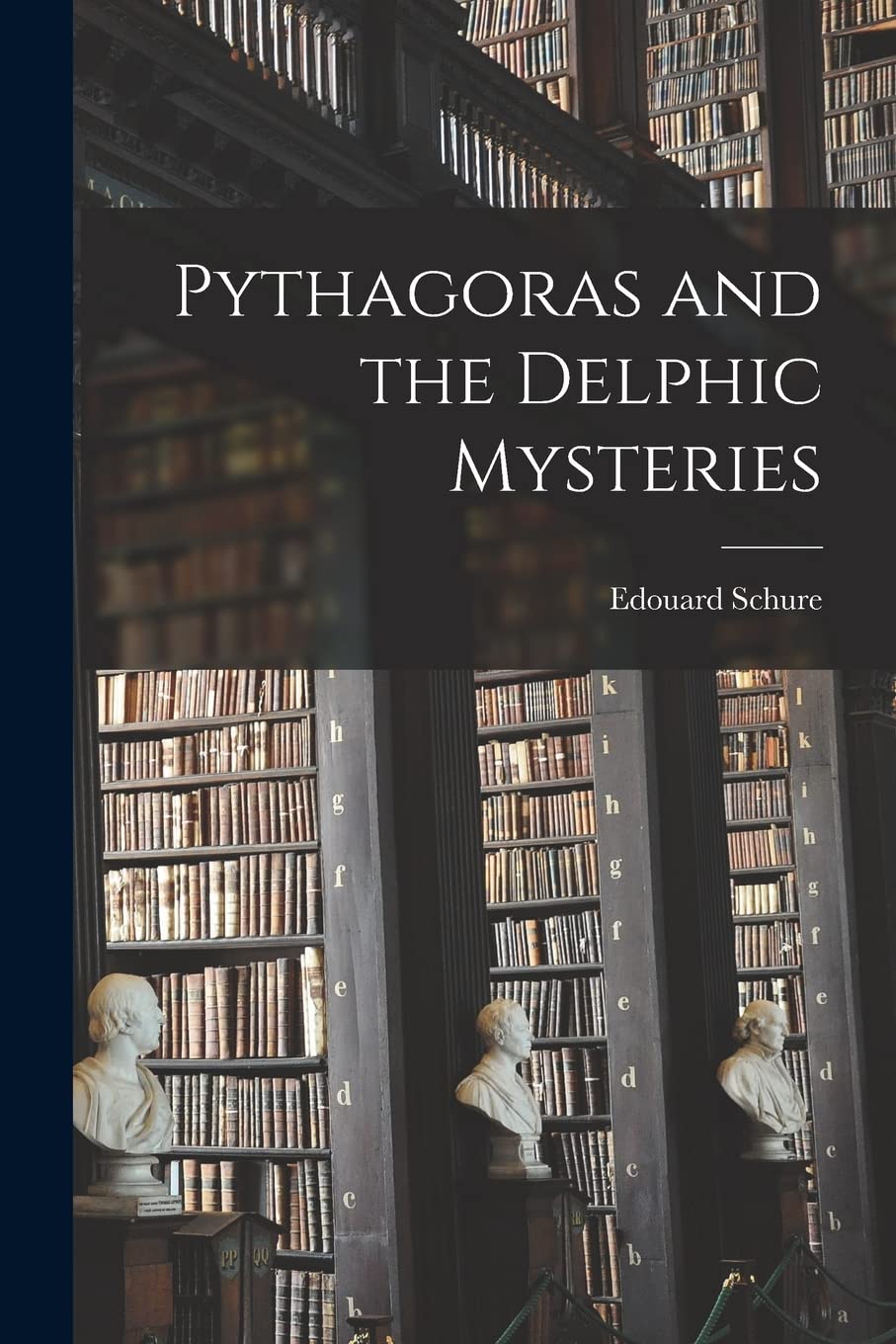 Pythagoras and the Delphic Mysteries Philosophy