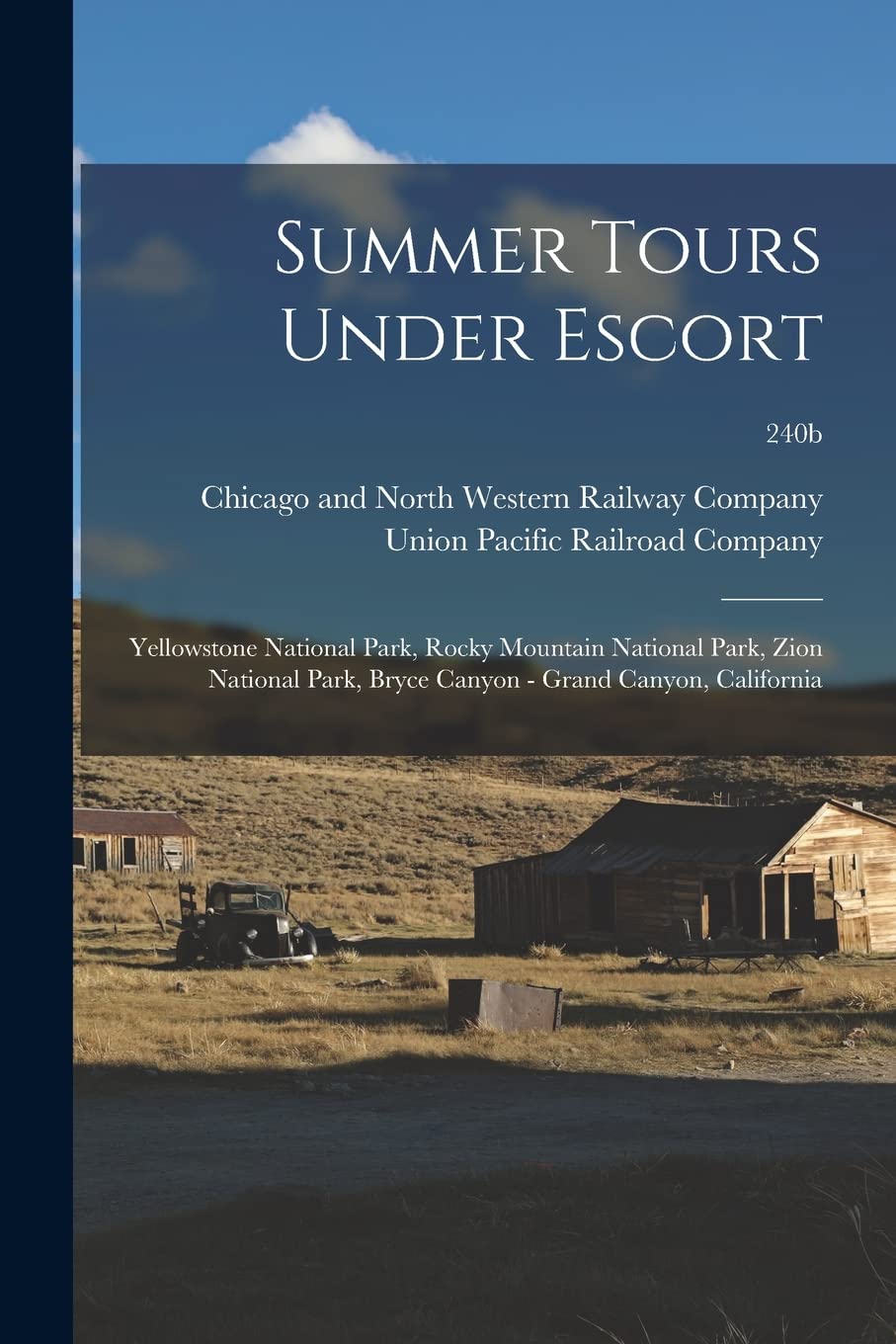 Summer Tours Under Escort: Yellowstone National Park, Rocky Mountain National Park, Zion National Park, Bryce Canyon - Grand Canyon, California; 240b Politics & History