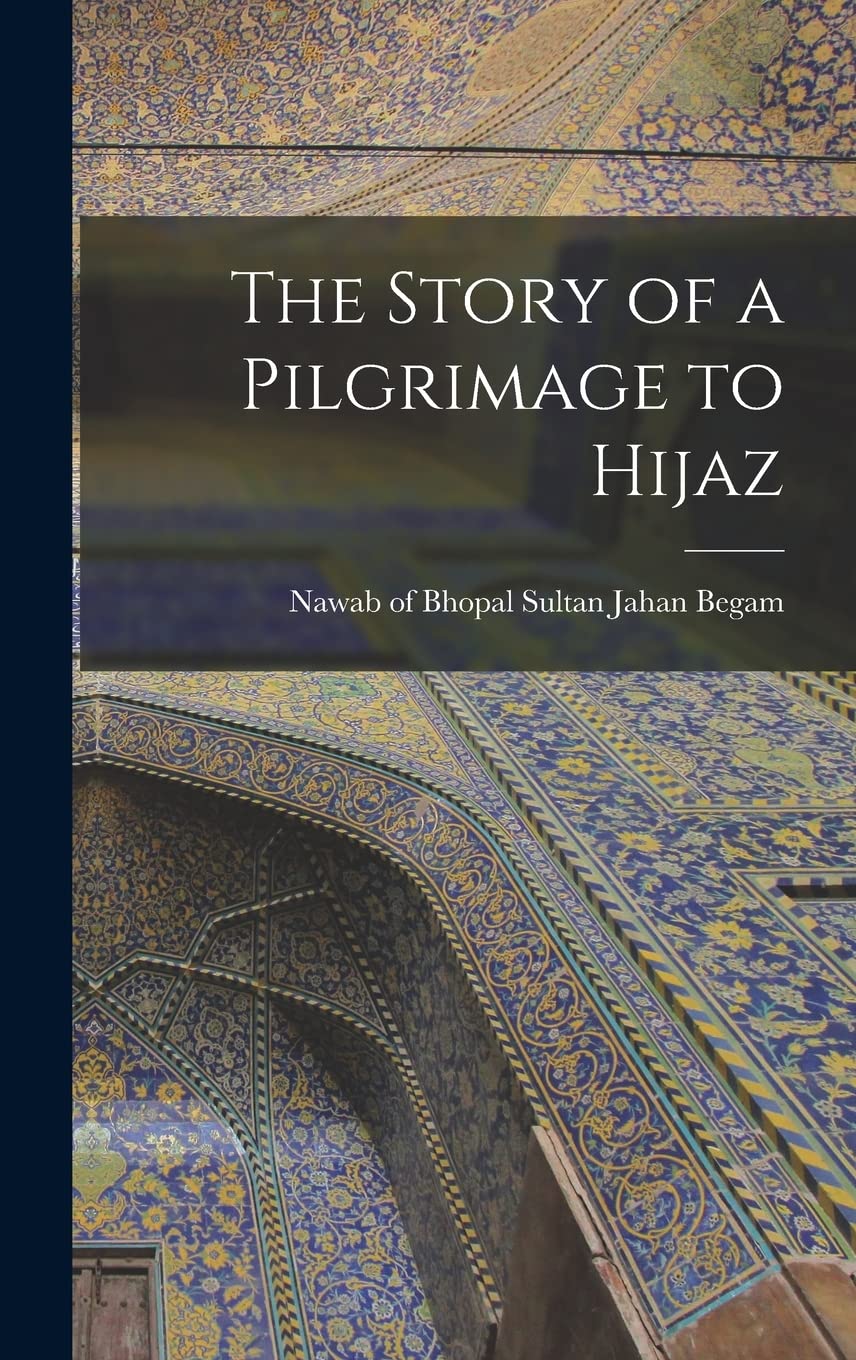 The Story of a Pilgrimage to Hijaz Religion & Esotericism