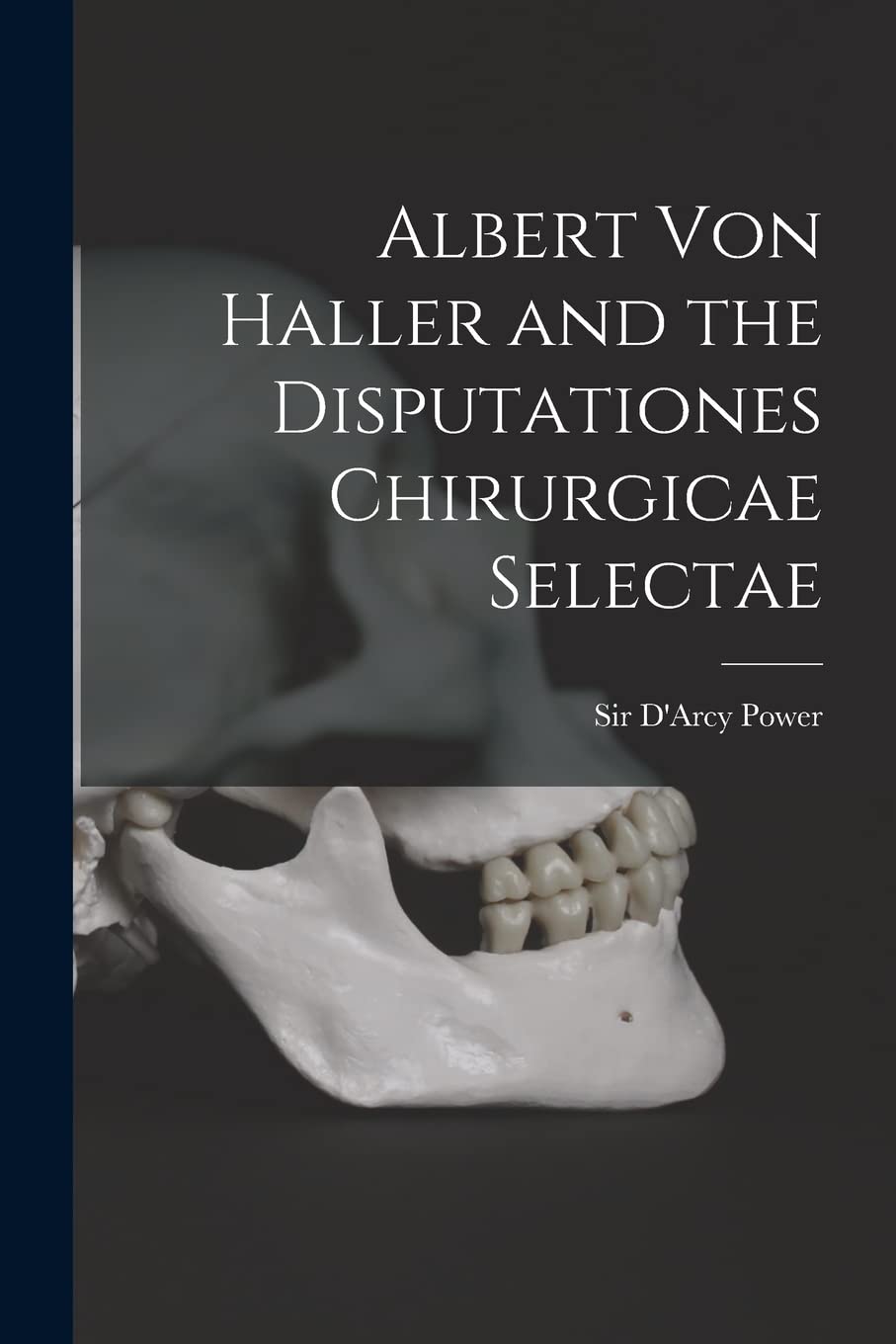 Albert Von Haller and the Disputationes Chirurgicae Selectae Natural Sciences