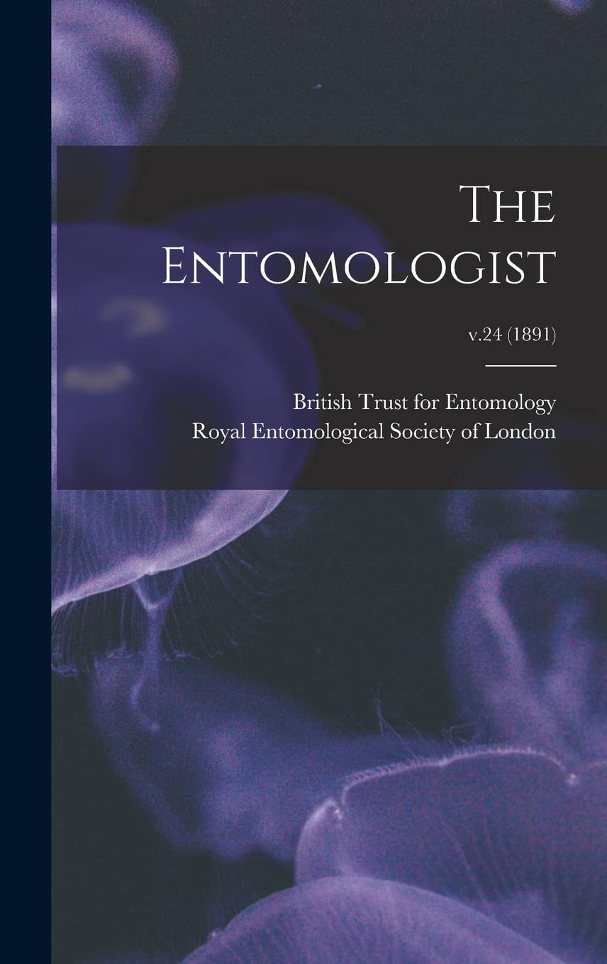 The Entomologist; v.24 (1891) Natural Sciences
