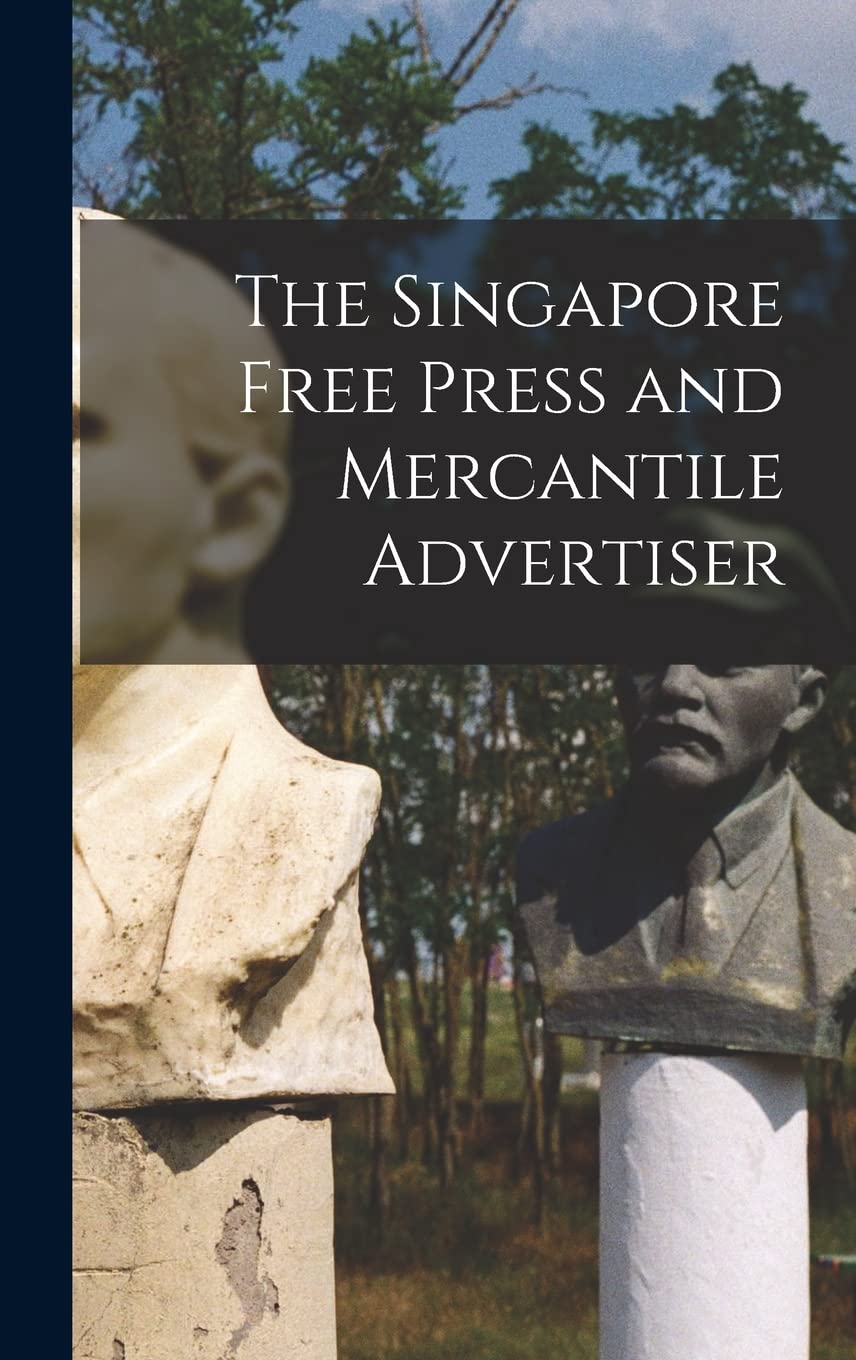 The Singapore Free Press and Mercantile Advertiser Social Sciences