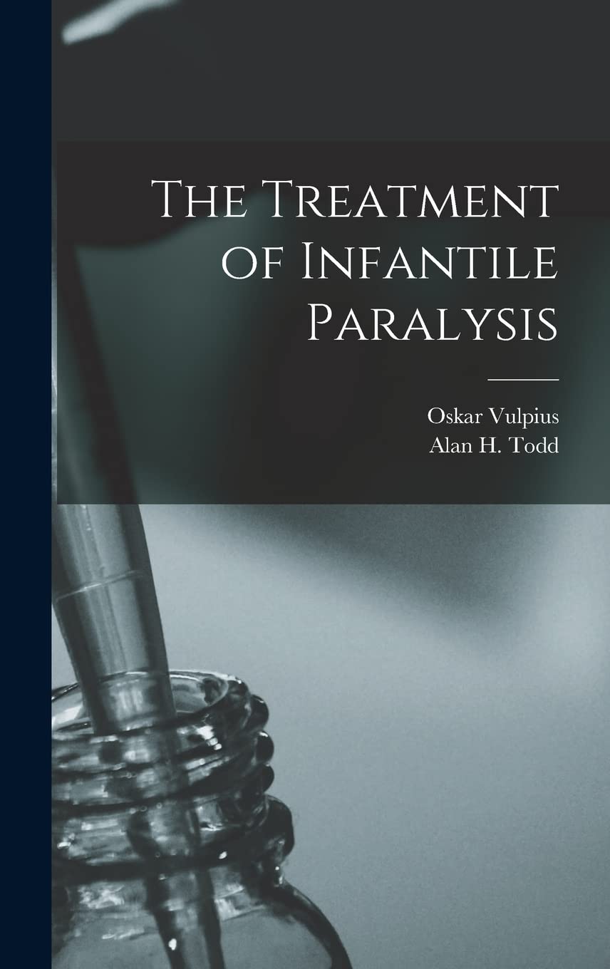 The Treatment of Infantile Paralysis Medicine