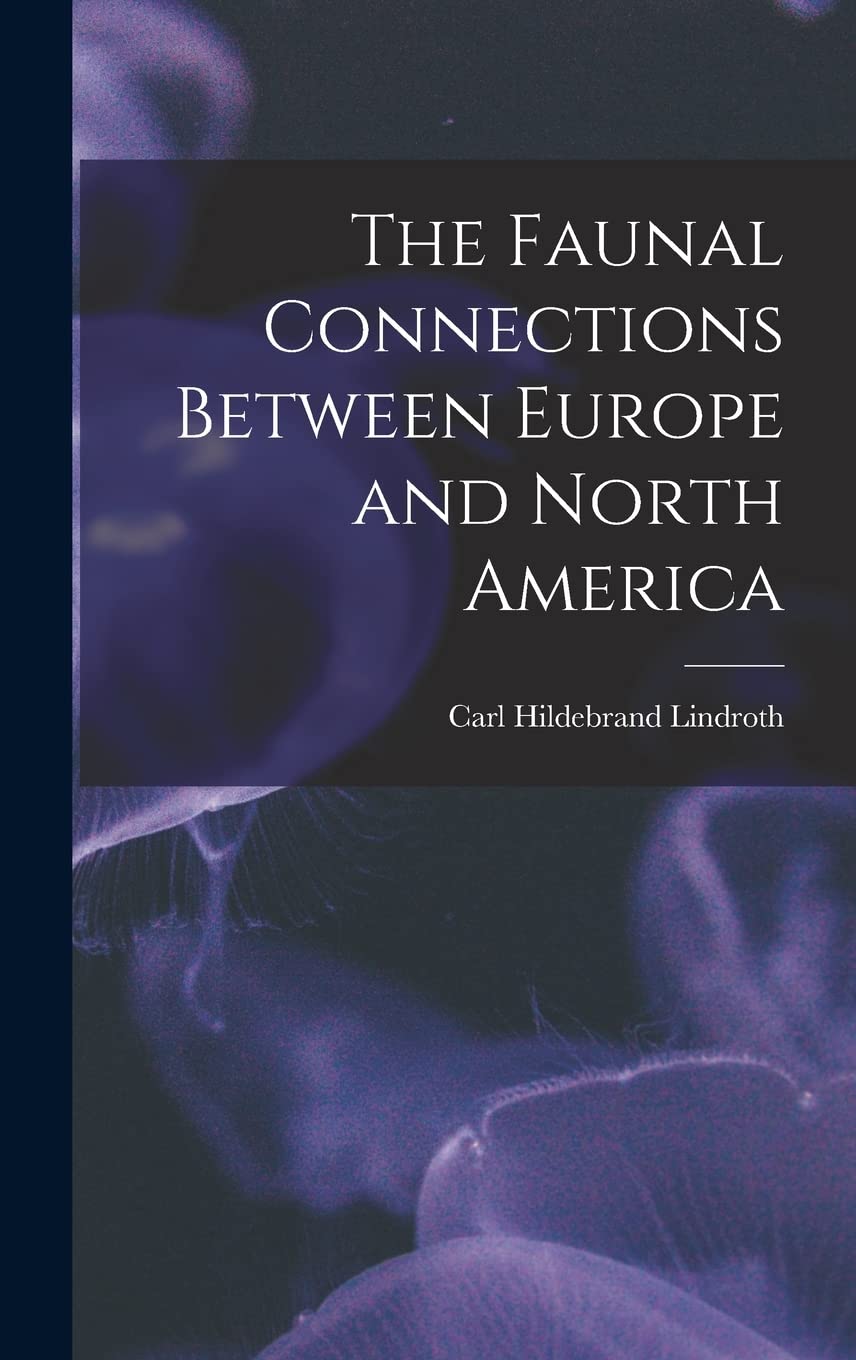 The Faunal Connections Between Europe and North America Natural Sciences