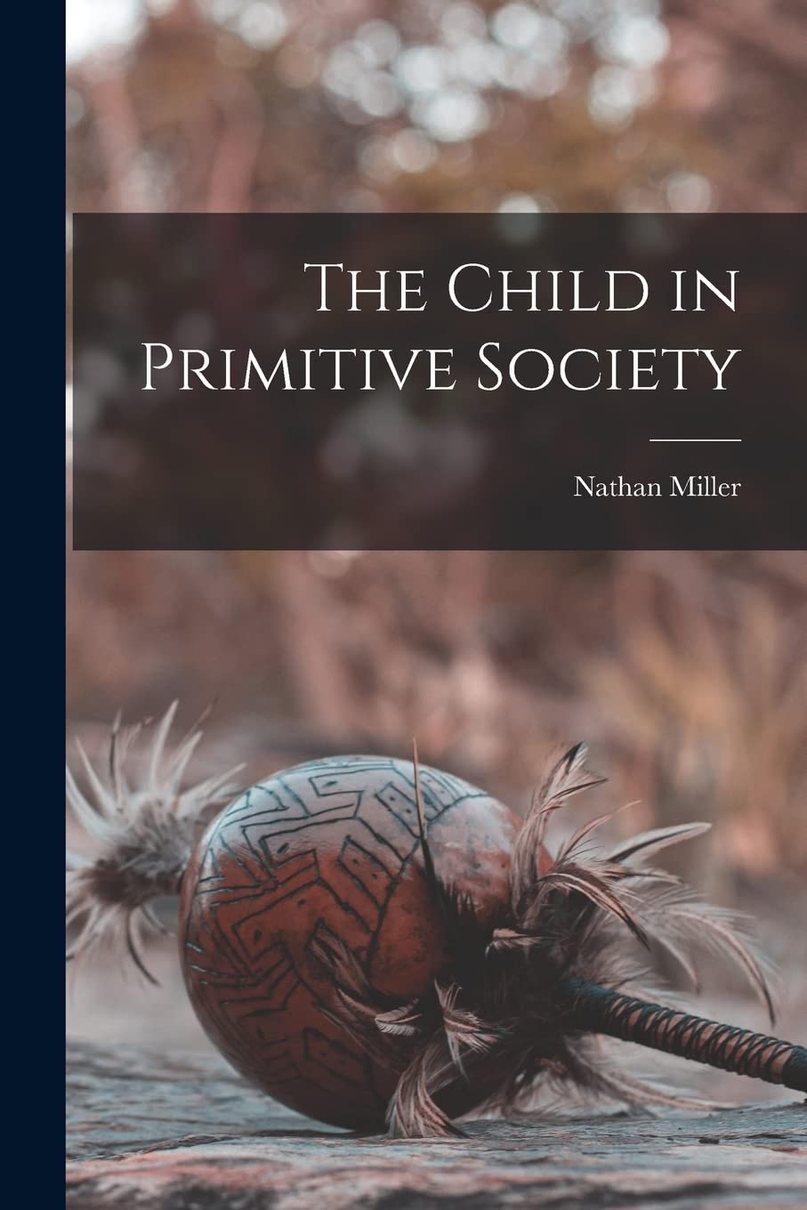 The Child in Primitive Society General education