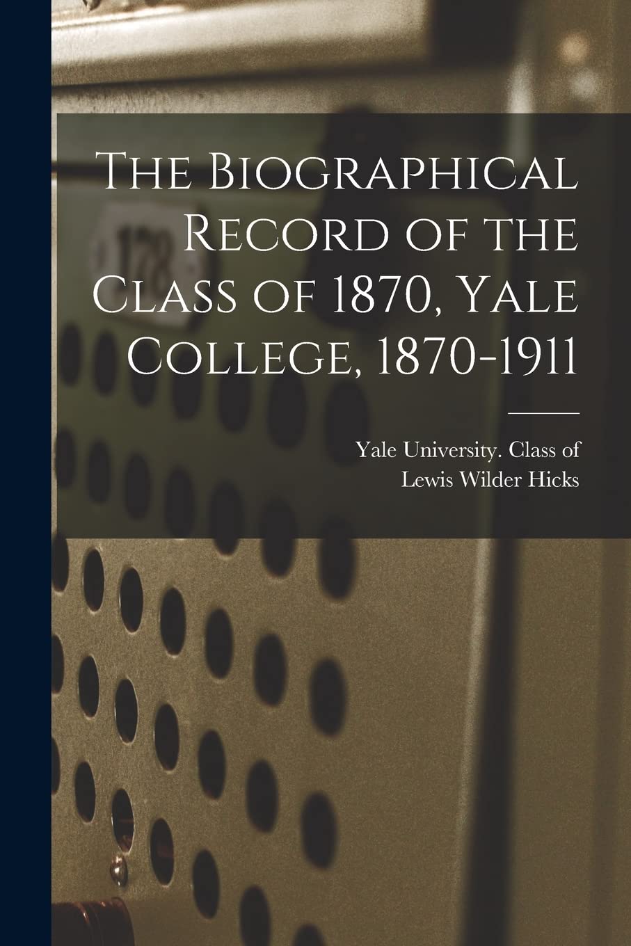 The Biographical Record of the Class of 1870, Yale College, 1870-1911 Education & Training