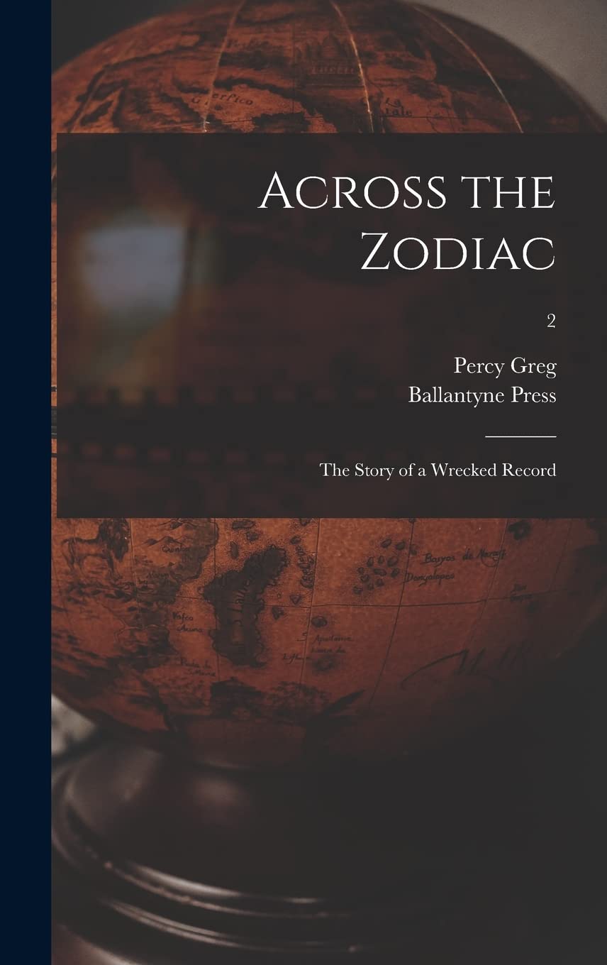 Across the Zodiac: the Story of a Wrecked Record; 2 Geology & Geography