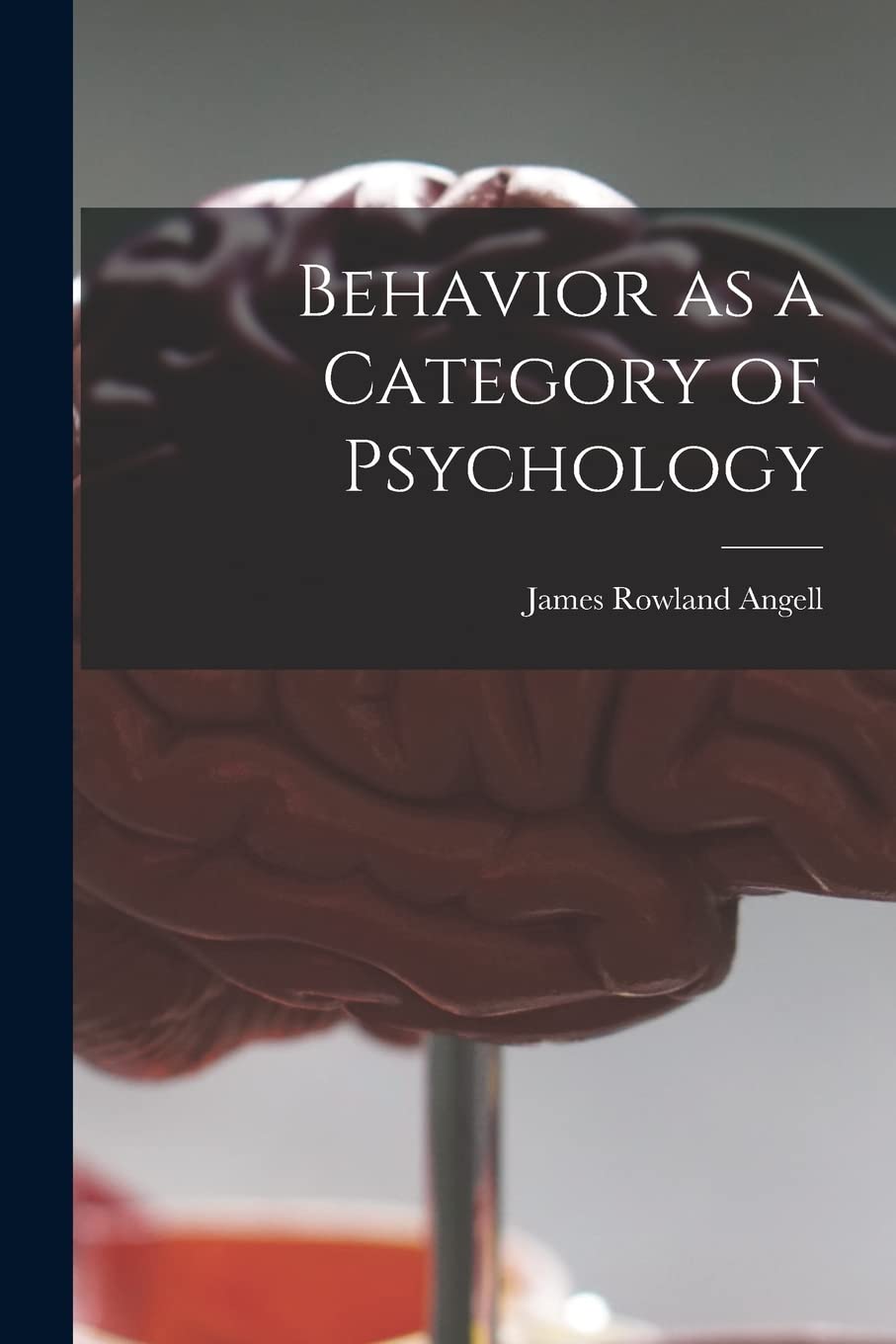 Behavior as a Category of Psychology Psychology