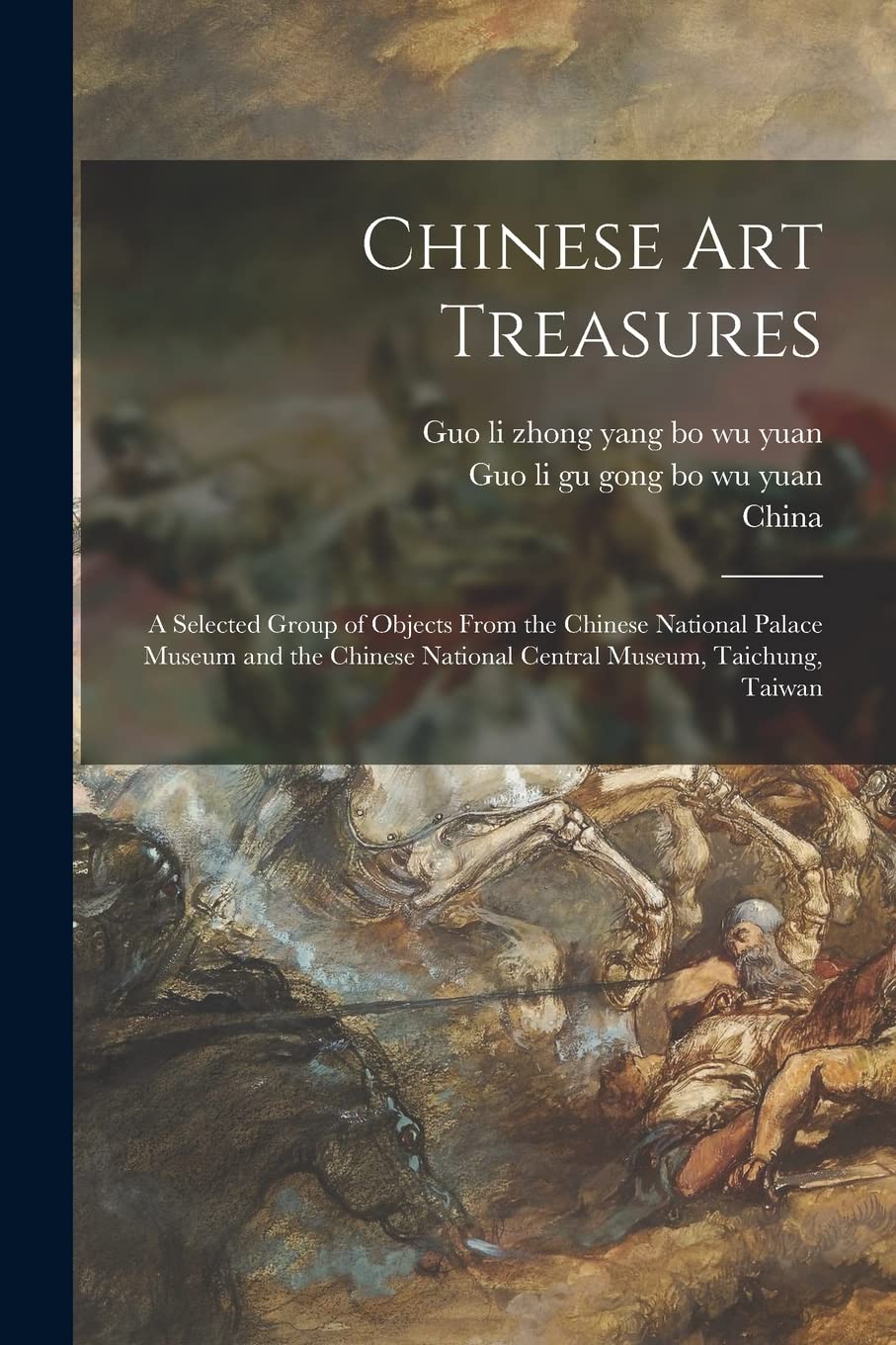 Chinese Art Treasures; a Selected Group of Objects From the Chinese National Palace Museum and the Chinese National Central Museum, Taichung, Taiwan Film, Art & Culture