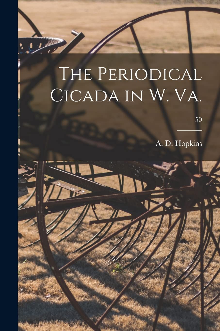 The Periodical Cicada in W. Va.; 50 Natural Sciences