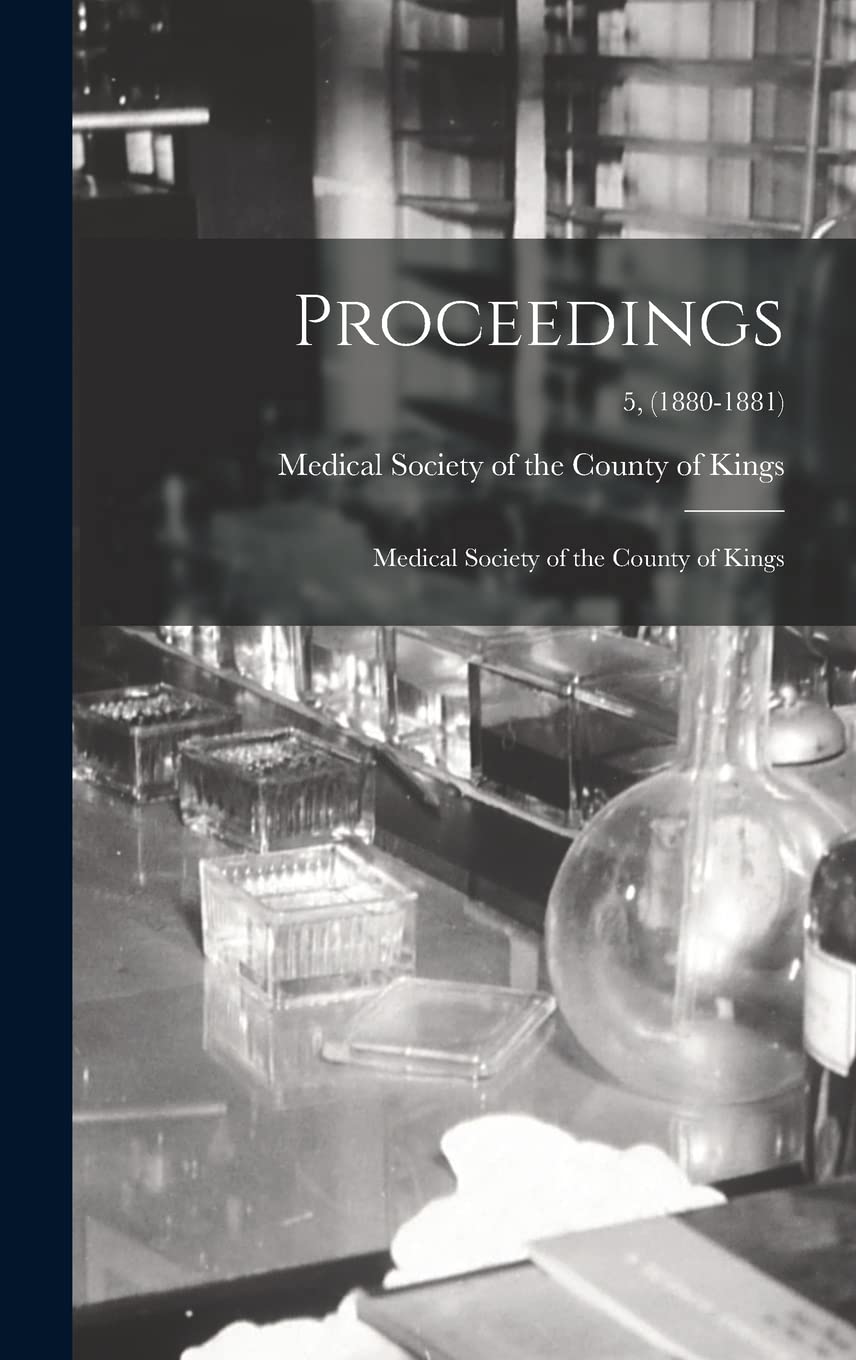 Proceedings: Medical Society of the County of Kings; 5, (1880-1881) Medicine