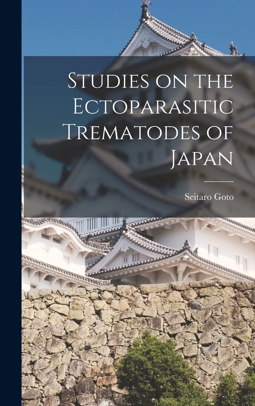 Studies on the Ectoparasitic Trematodes of Japan Politics & History
