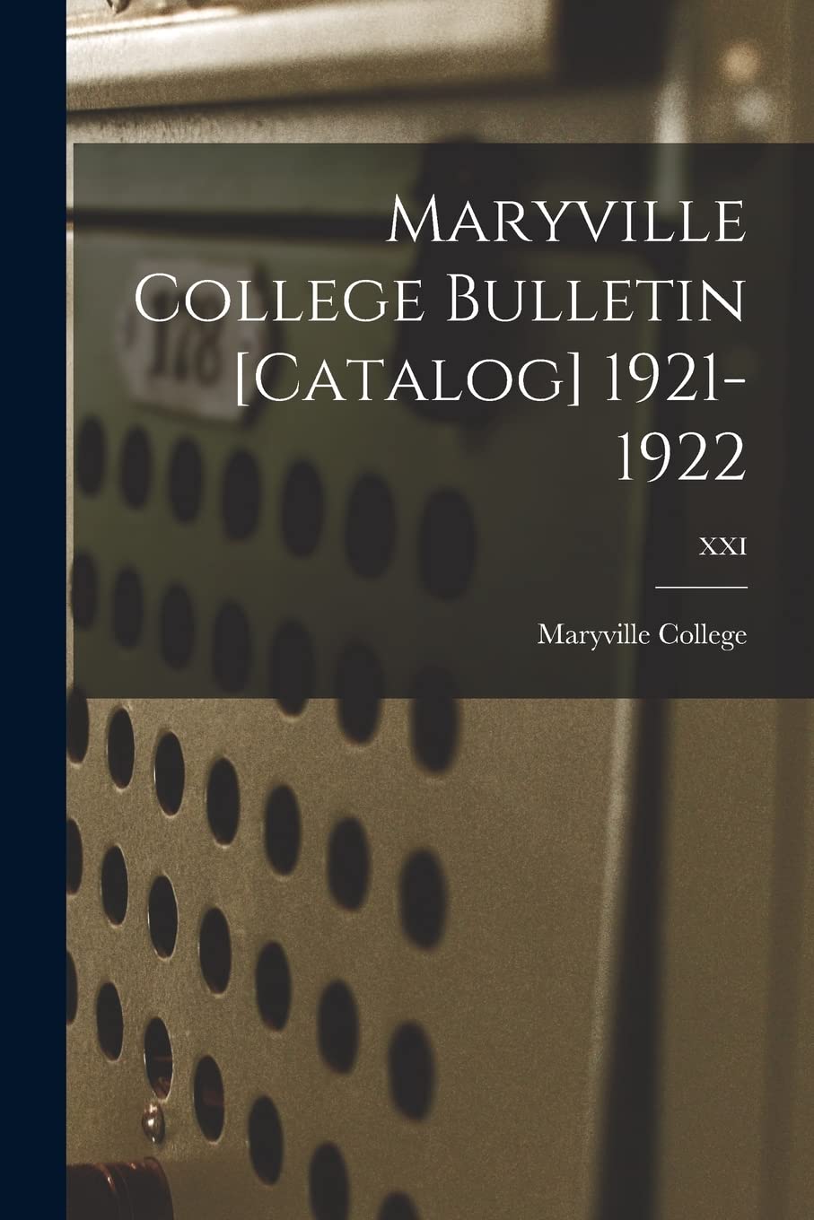 Maryville College Bulletin 1921-1922; XXI Education & Training