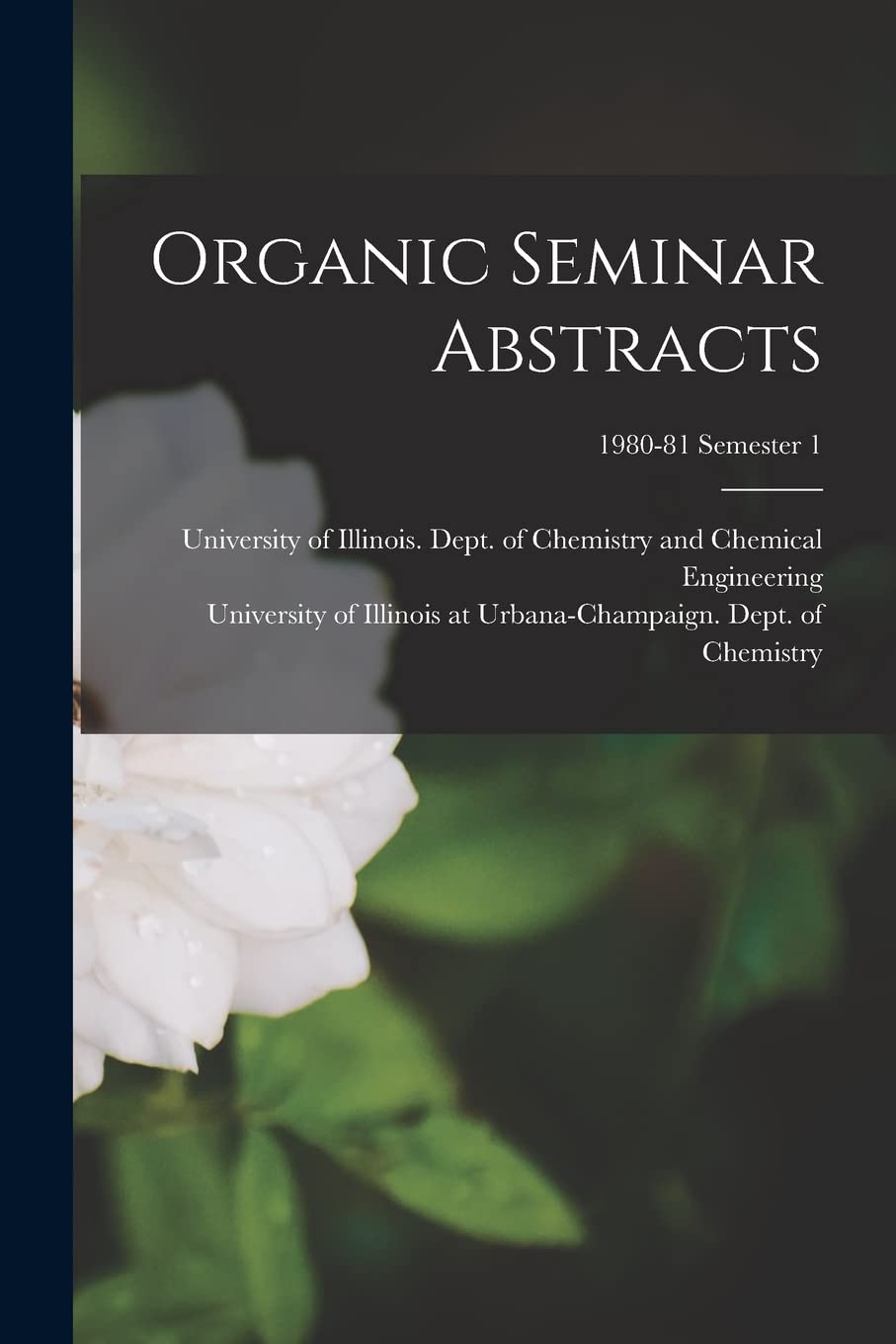 Organic Seminar Abstracts; 1980-81 semester 1 Natural Sciences