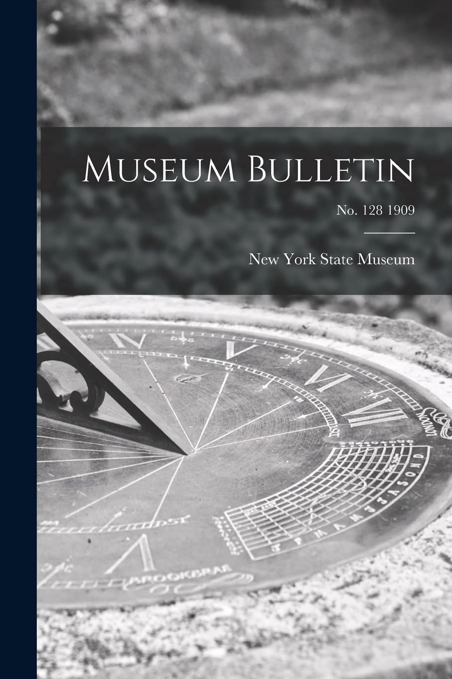 Museum Bulletin; no. 128 1909 Business & Technology
