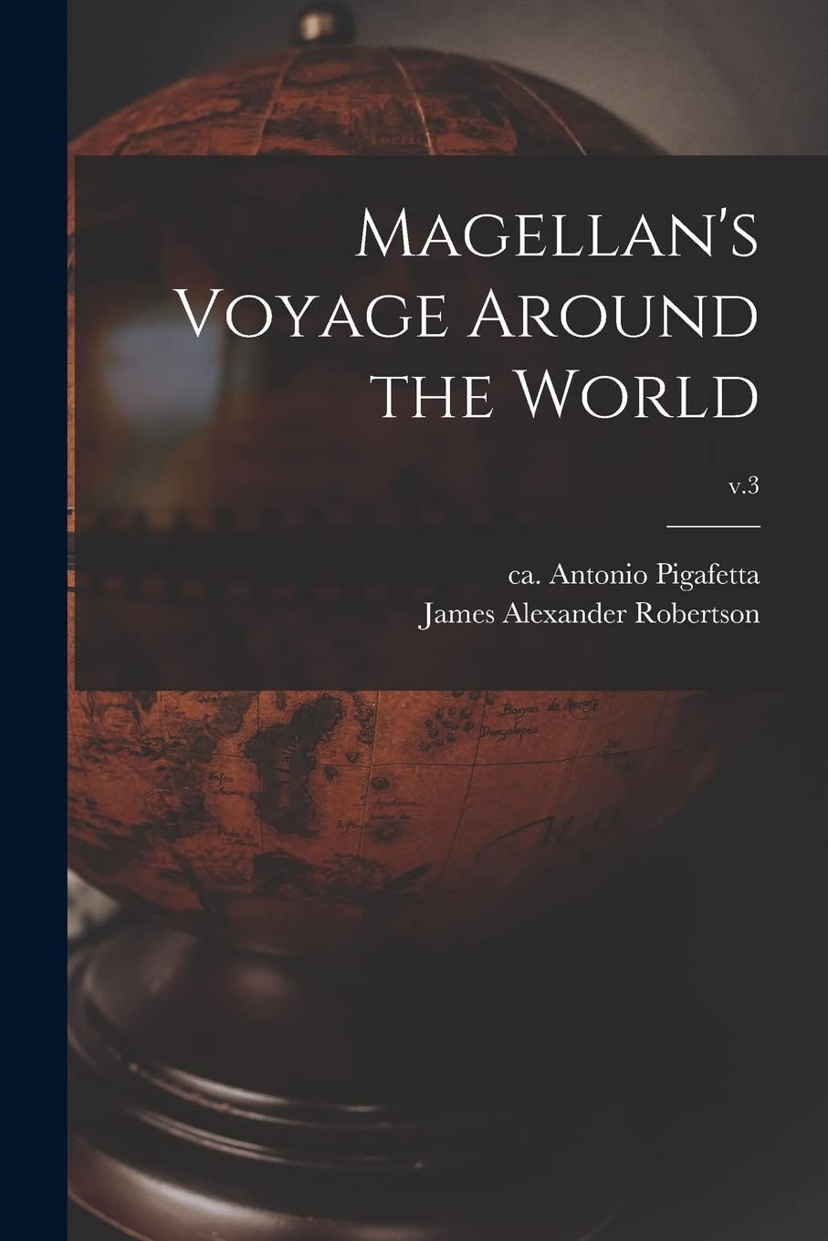 Magellan's Voyage Around the World; v.3 Social Sciences