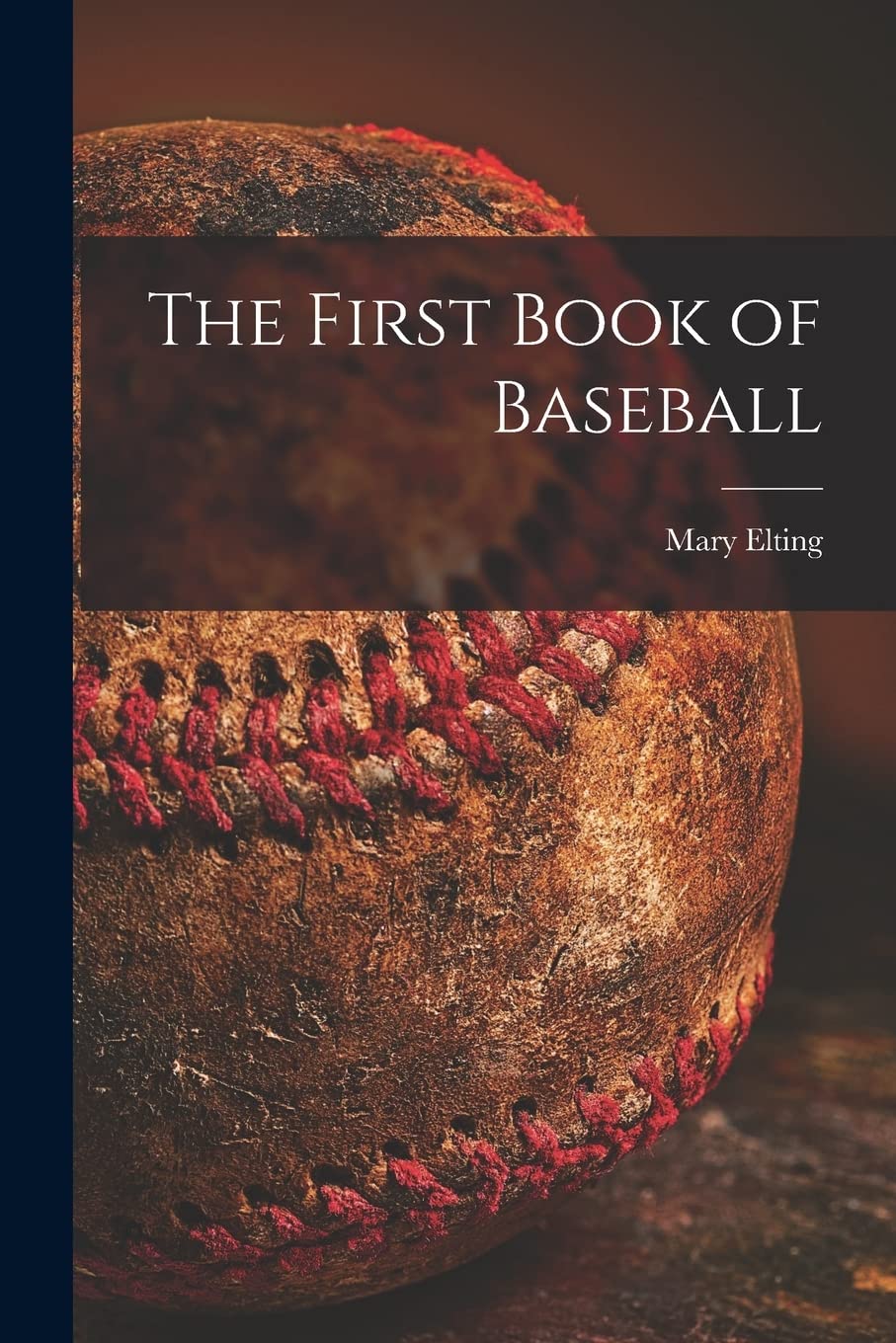 The First Book of Baseball Leisure & Fun