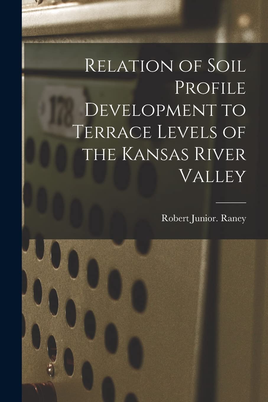 Relation of Soil Profile Development to Terrace Levels of the Kansas River Valley Medicine