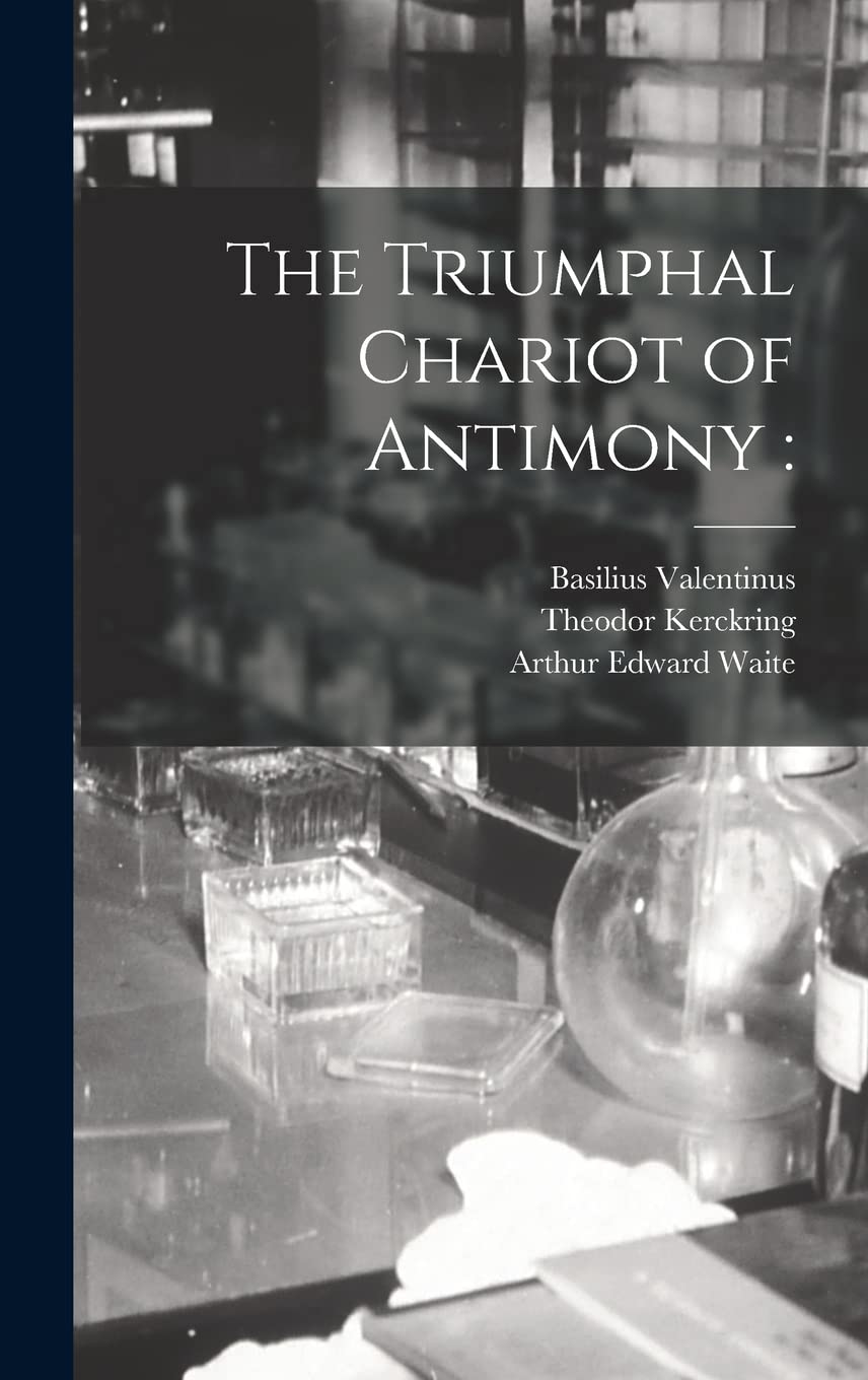 The Triumphal Chariot of Antimony Medicine