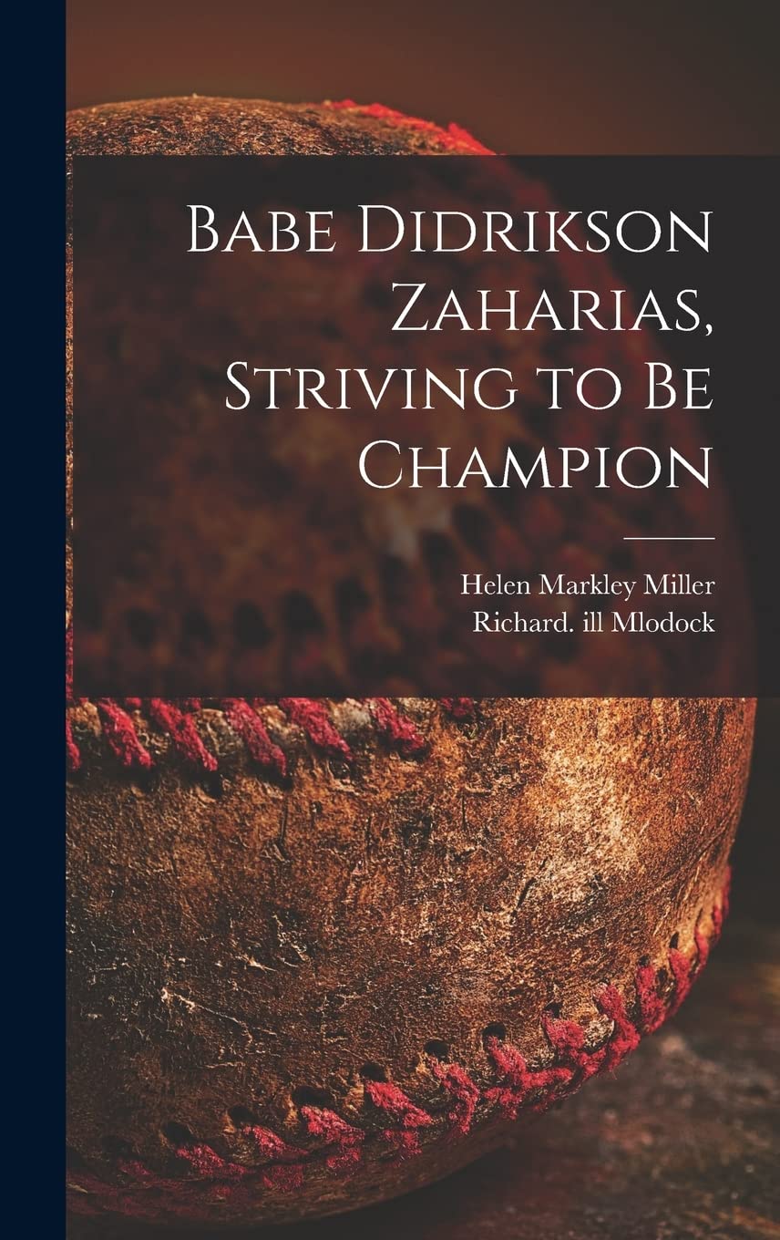 Babe Didrikson Zaharias, Striving to Be Champion Arts & Music