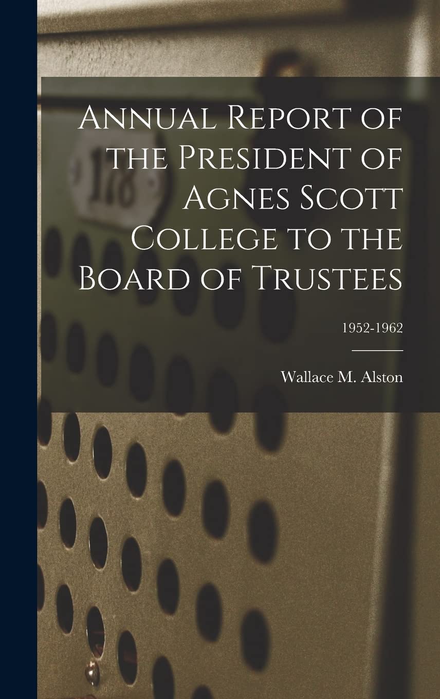 Annual Report of the President of Agnes Scott College to the Board of Trustees; 1952-1962 Study Guides