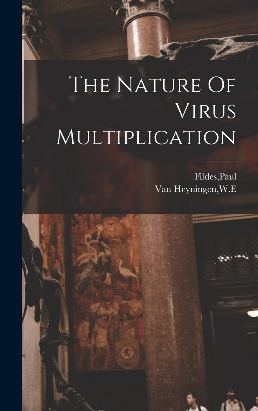 The Nature Of Virus Multiplication Natural Sciences