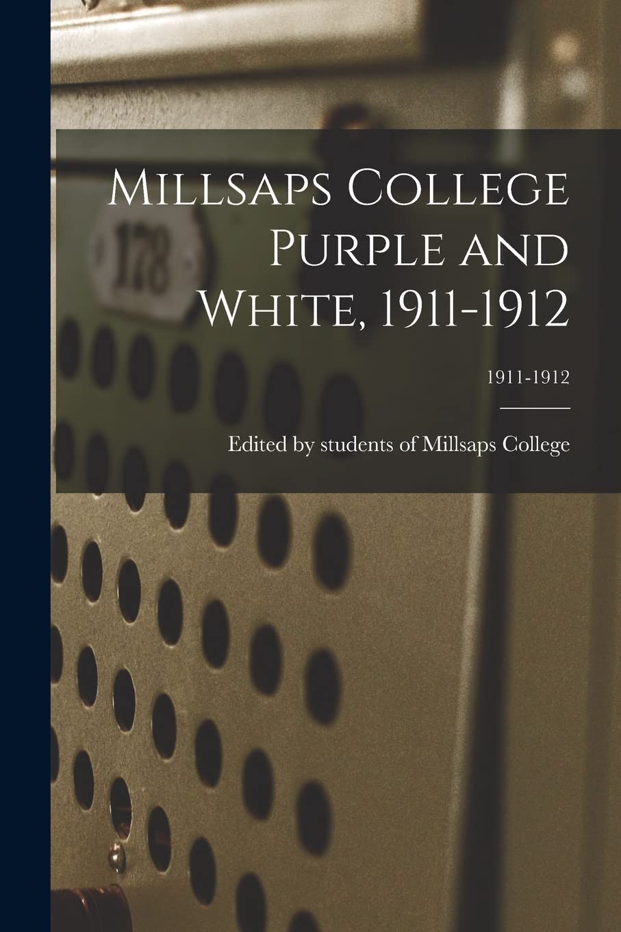 Millsaps College Purple and White, 1911-1912; 1911-1912 Education & Training