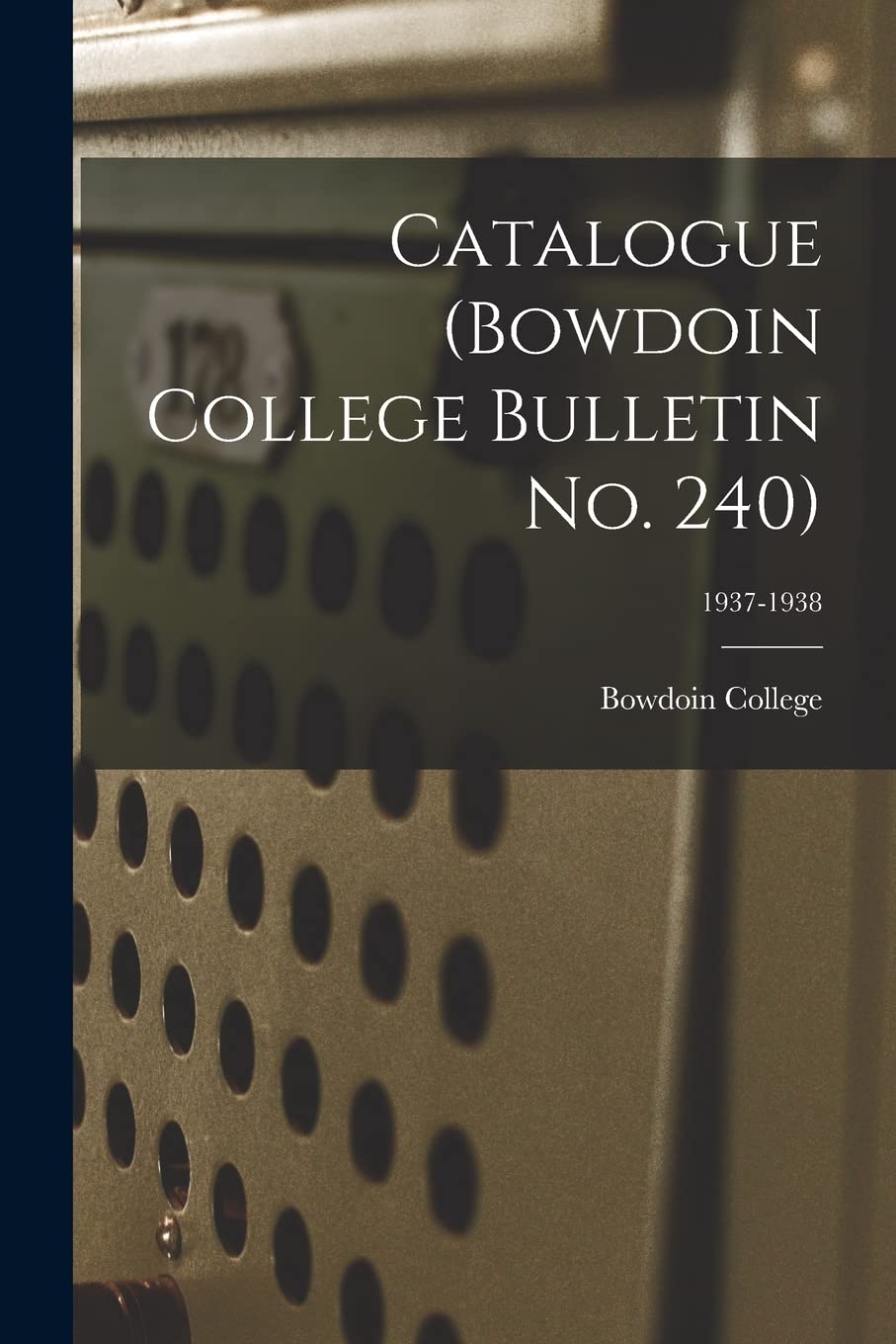 Catalogue (Bowdoin College Bulletin No. 240); 1937-1938 Study Guides