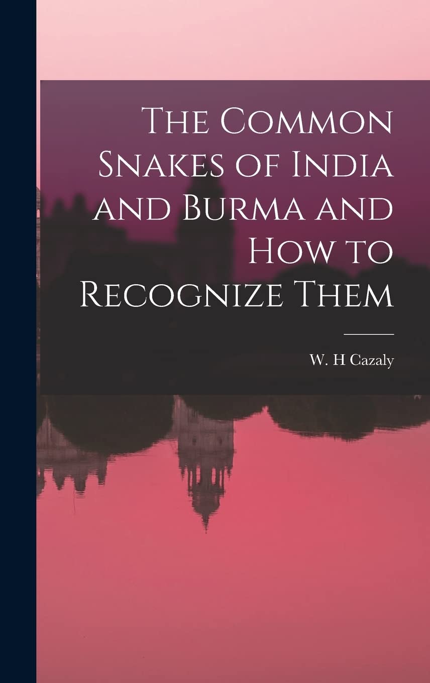 The Common Snakes of India and Burma and How to Recognize Them Natural Sciences