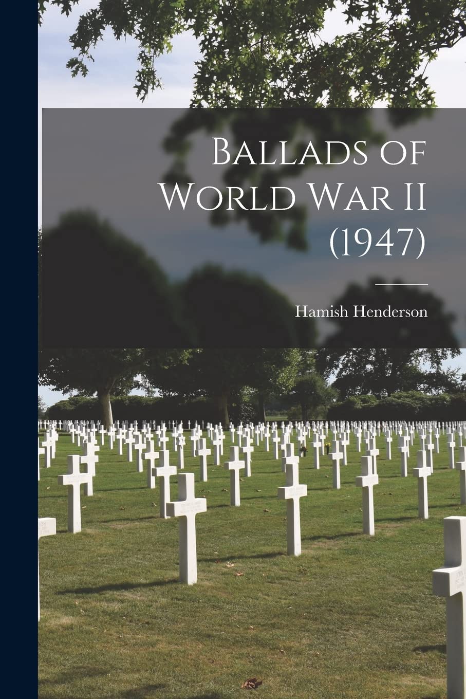 Ballads of World War II (1947) Politics & History