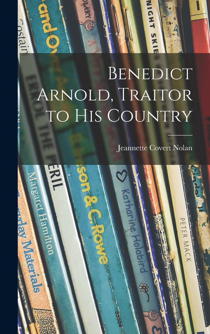 Benedict Arnold, Traitor to His Country Novels & Short Stories