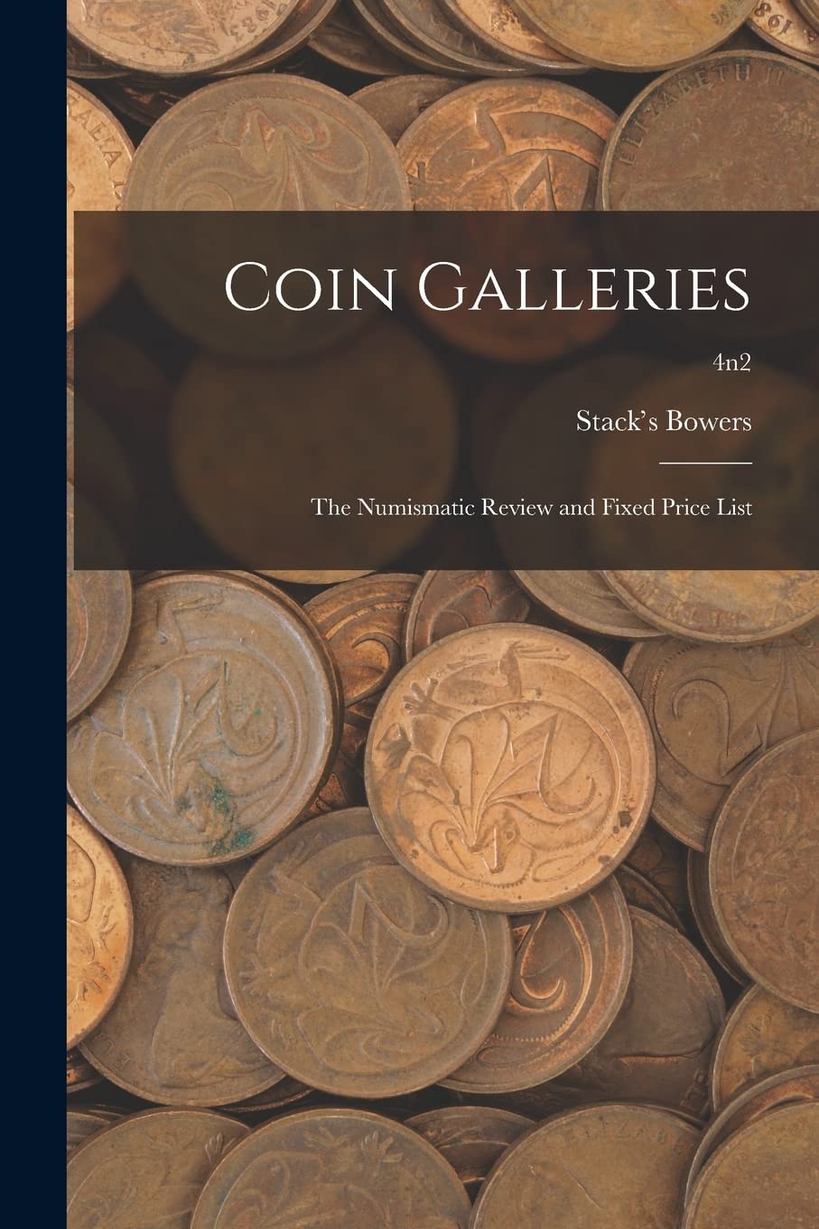 Coin Galleries: The Numismatic Review and Fixed Price List; 4n2 Hobbies & Crafts