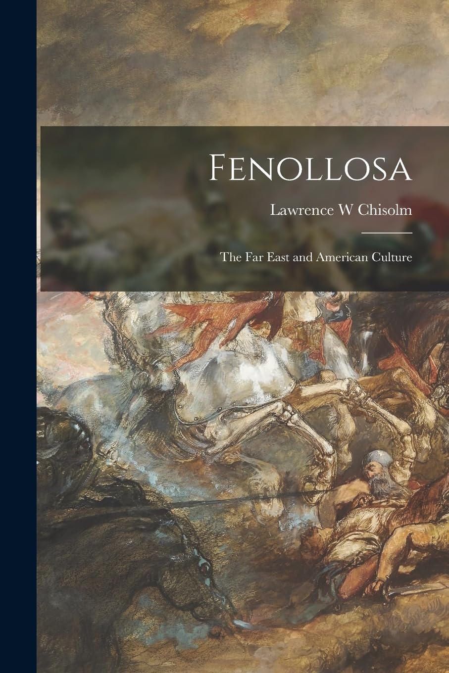 Fenollosa: the Far East and American Culture Film, Art & Culture