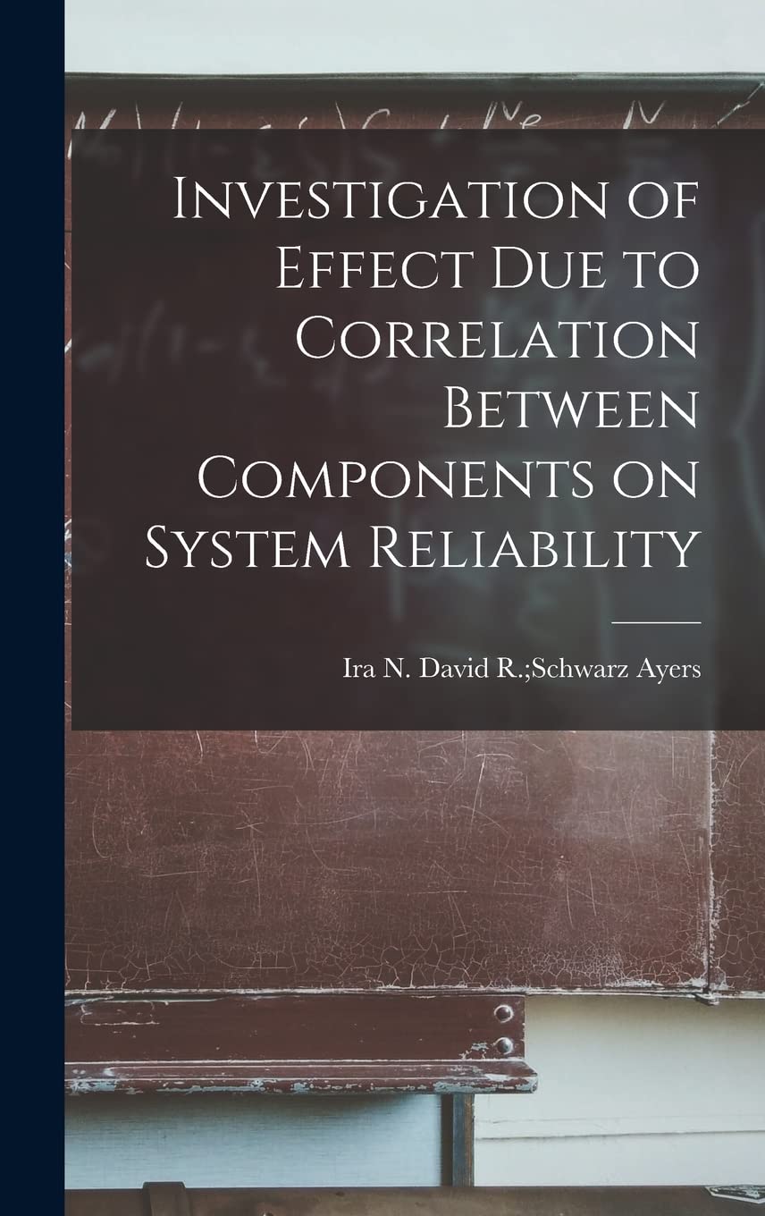 Investigation of Effect Due to Correlation Between Components on System Reliability Mathematics