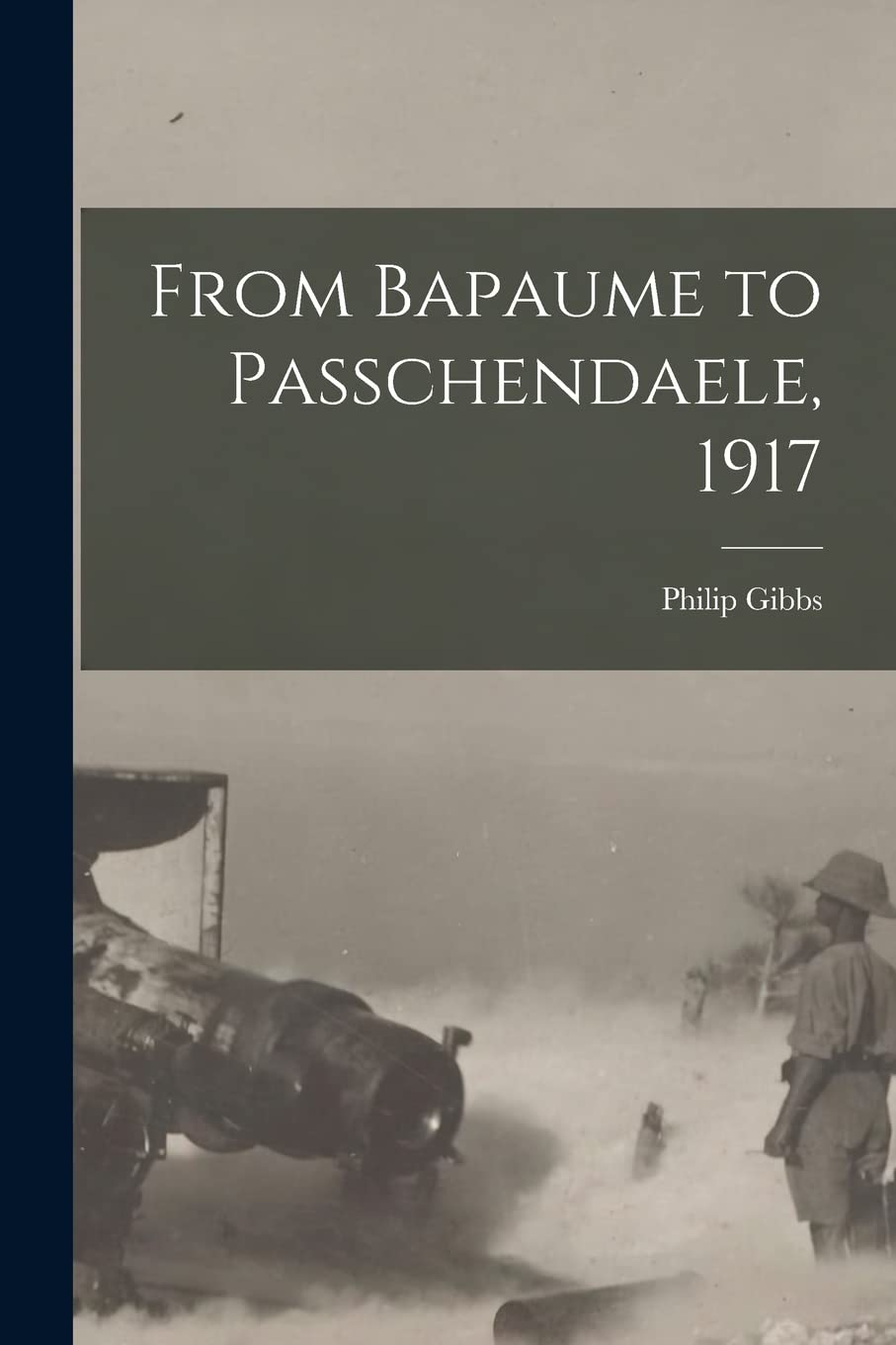 From Bapaume to Passchendaele, 1917 Geology & Geography