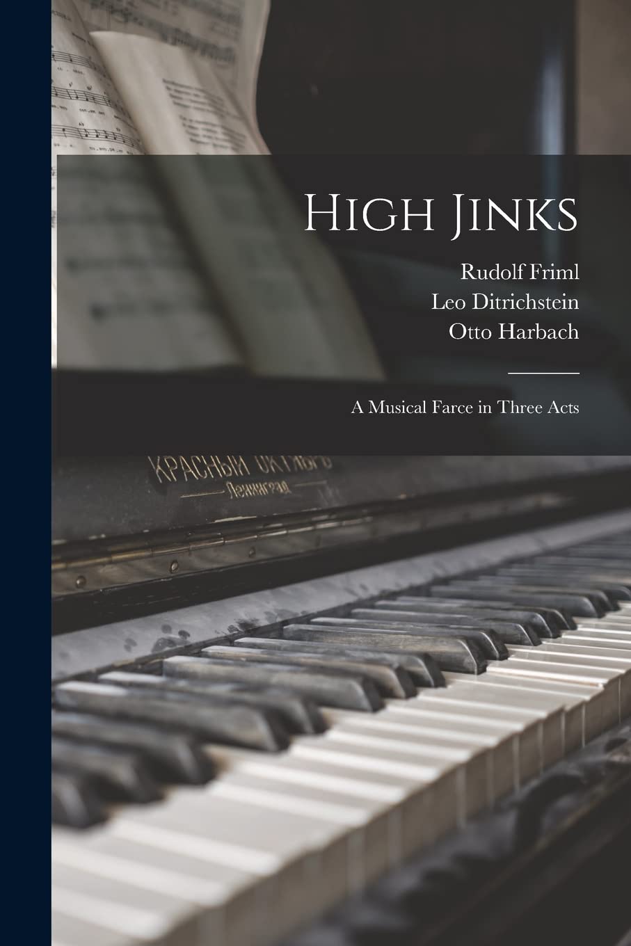 High Jinks: a Musical Farce in Three Acts Arts & Music