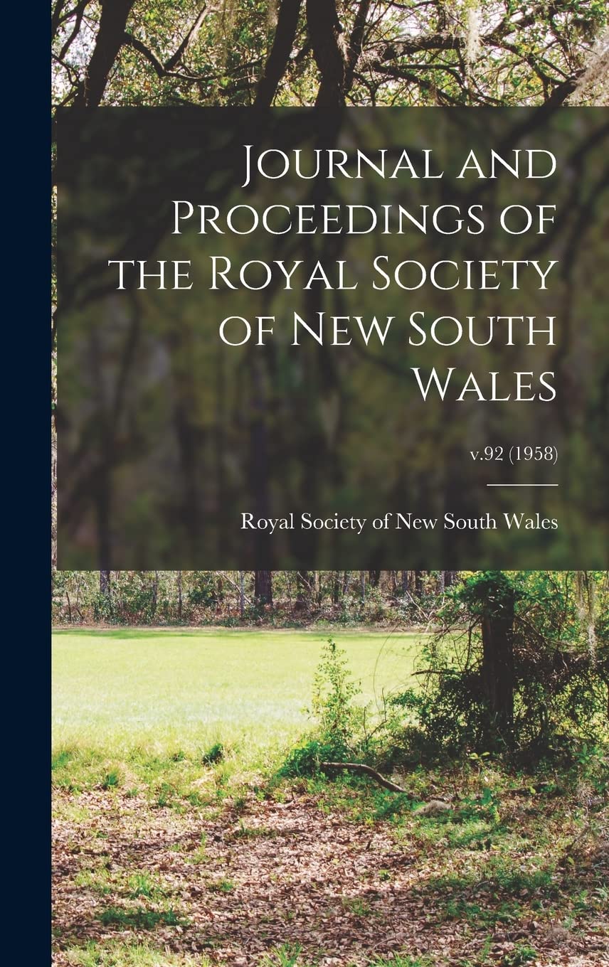 Journal and Proceedings of the Royal Society of New South Wales; v.92 (1958) book