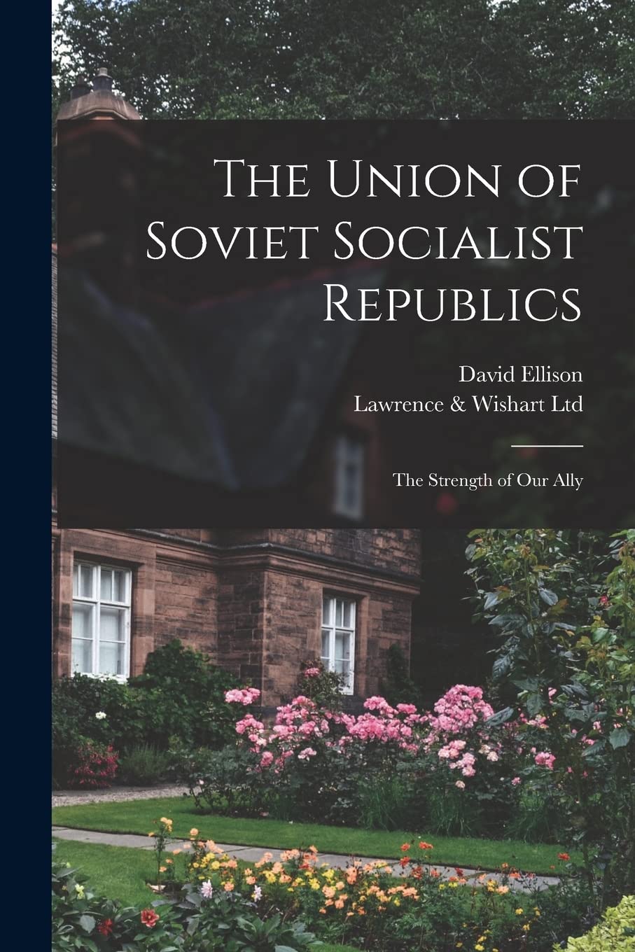 The Union of Soviet Socialist Republics; the Strength of Our Ally Business, Finance & Career
