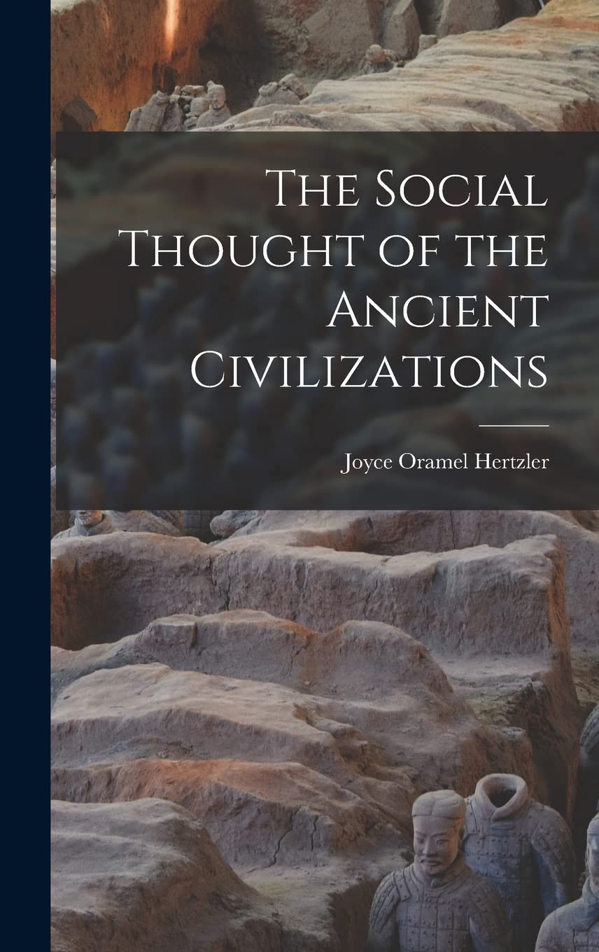The Social Thought of the Ancient Civilizations Social Sciences