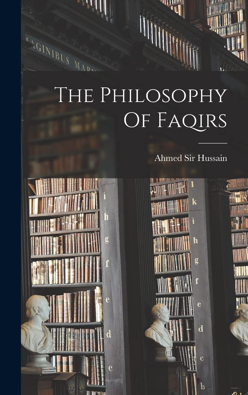 The Philosophy Of Faqirs Philosophy