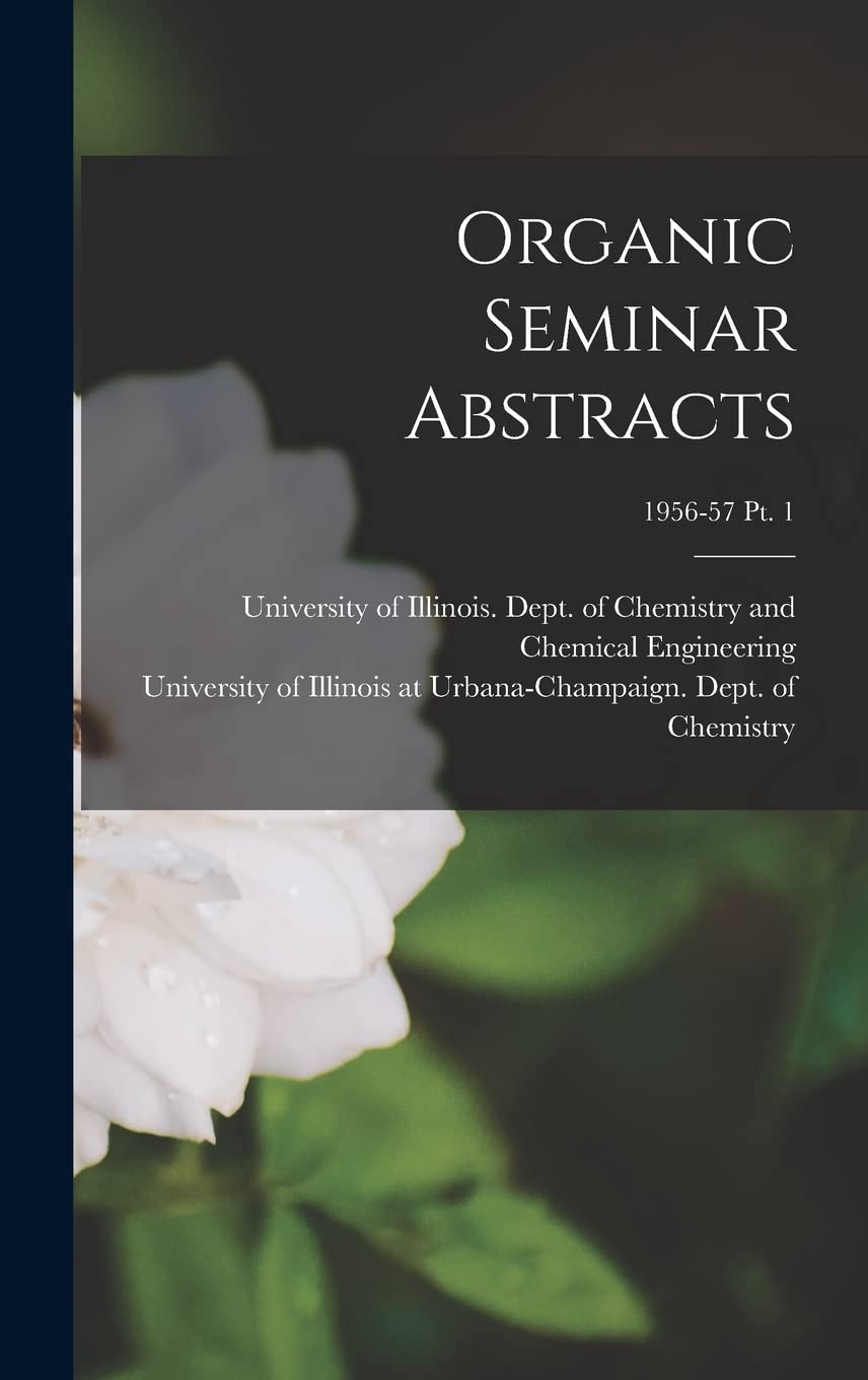 Organic Seminar Abstracts; 1956-57 pt. 1 Natural Sciences